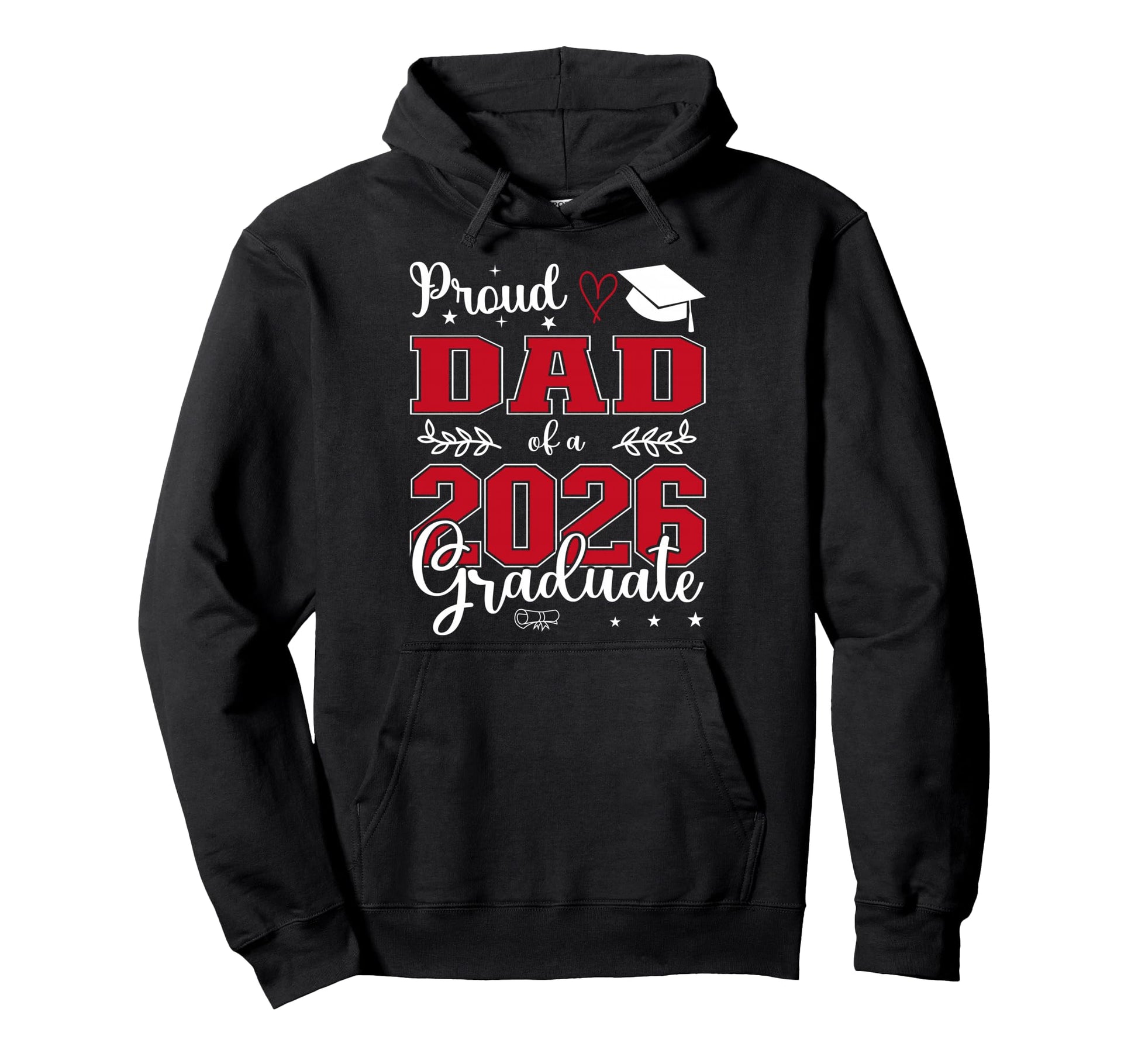 Proud Dad Class 2026 Graduate Hoodie - Casual Everyday Wear for Adults - T-Shirt, Sweatshirt, Hoodie