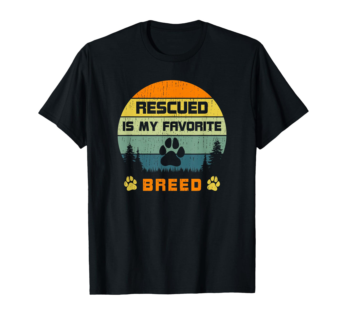 Love Dogs Rescue Rescued Is My Favorite T-Shirt - Trendy Graphic Men Women - T-Shirt, Sweatshirt, Hoodie