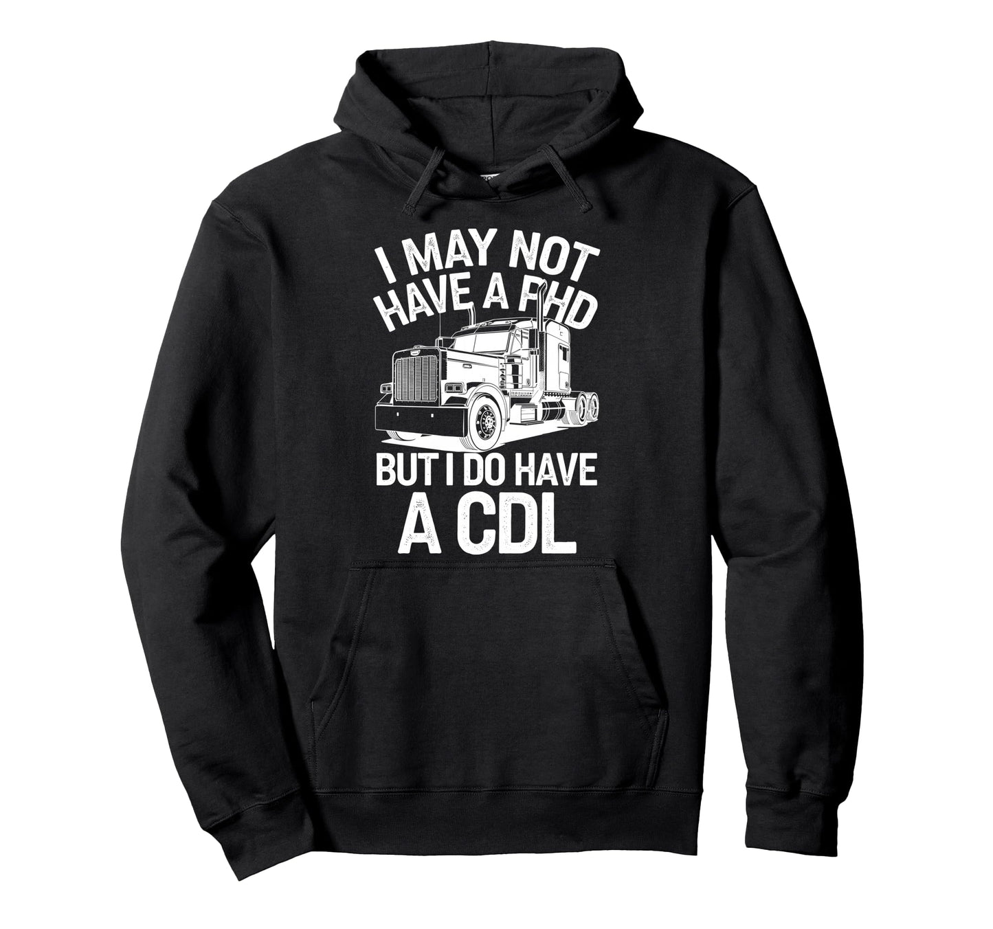 Cdl Trucker Art Trucking Cdl Truck Hoodie - Aesthetic Graphic Men Women - T-Shirt, Sweatshirt, Hoodie