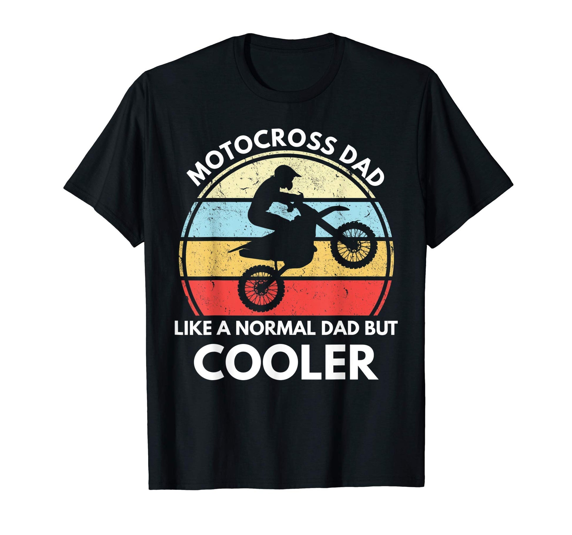 Motocross Dad Like Normal Dad But T-Shirt - Unique Graphic for Adults - T-Shirt, Sweatshirt, Hoodie