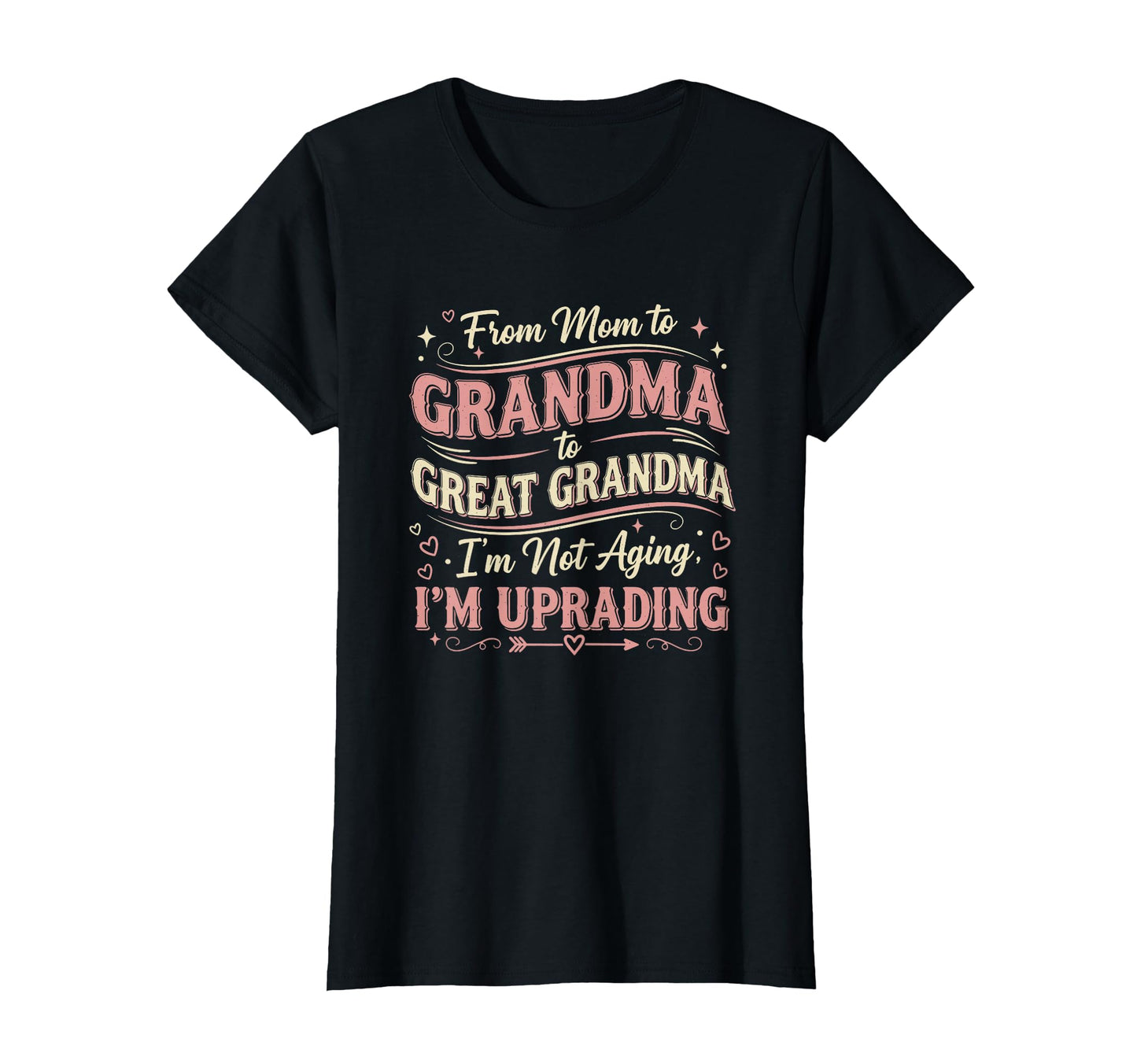 Promoted To Great Grandmother First Time T-Shirt - Custom Art Print Unisex - T-Shirt, Sweatshirt, Hoodie