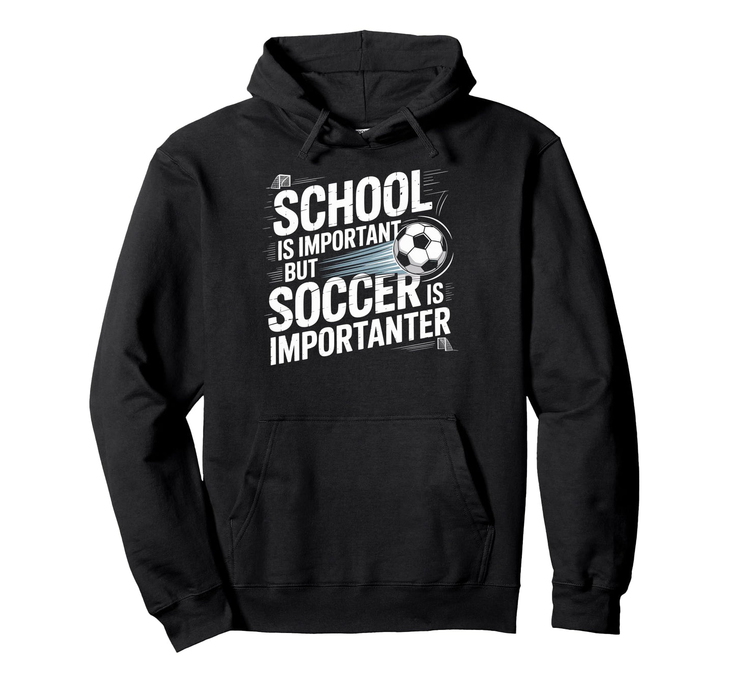 School Is Important But Soccer Is Hoodie - Casual Everyday Wear Men Women - T-Shirt, Sweatshirt, Hoodie
