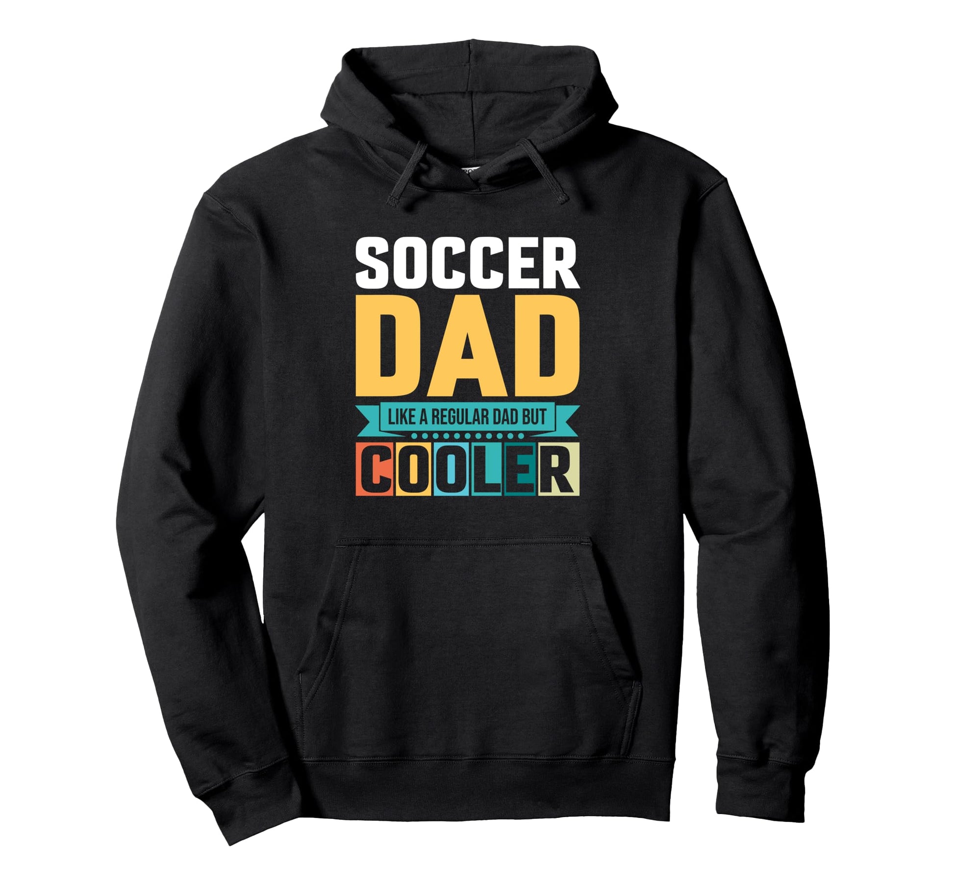 Soccer Dad Like Regular Dad But Cooler Hoodie - Aesthetic Graphic Men Women - T-Shirt, Sweatshirt, Hoodie