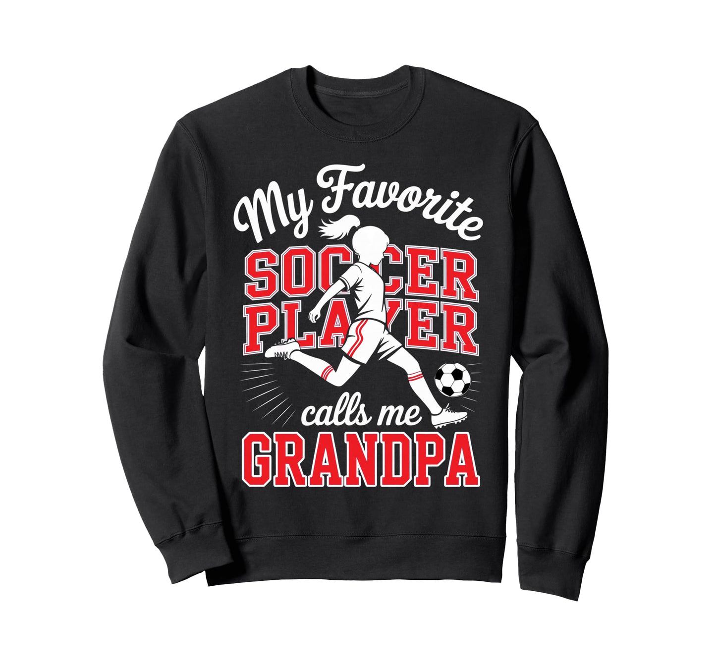 Soccer Favorite Soccer Player Sweatshirt - Aesthetic Graphic for Adults - T-Shirt, Sweatshirt, Hoodie