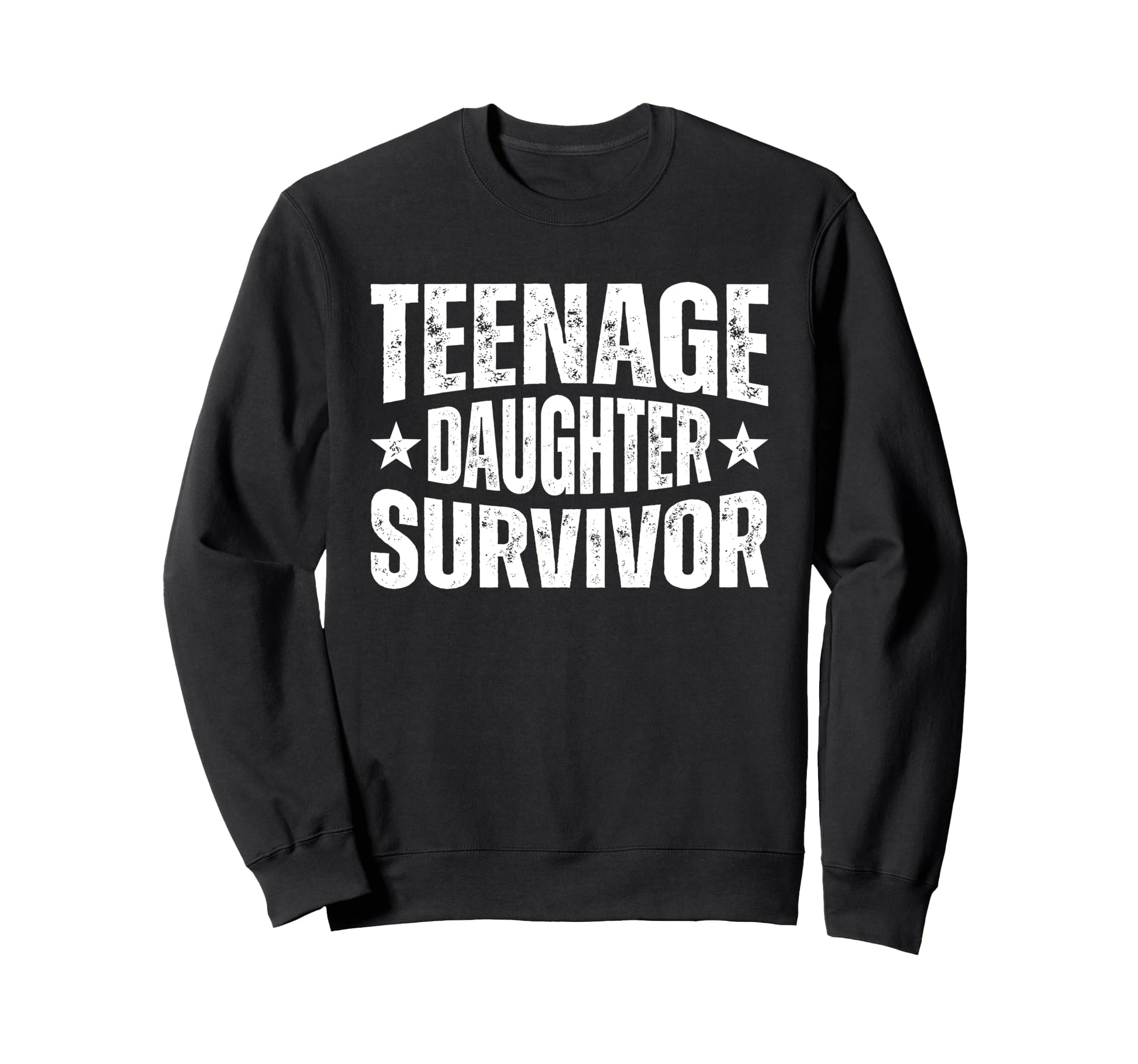 Teenage Daughter Survivor Funny Sweatshirt - Minimalist Print Unisex - T-Shirt, Sweatshirt, Hoodie