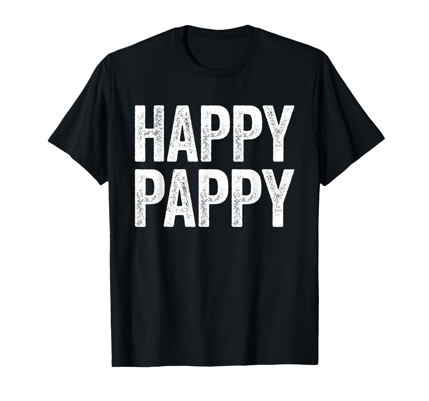 Happy Pappy Grandpa Fathers Day Pappy T-Shirt - Minimalist Print Men Women - T-Shirt, Sweatshirt, Hoodie