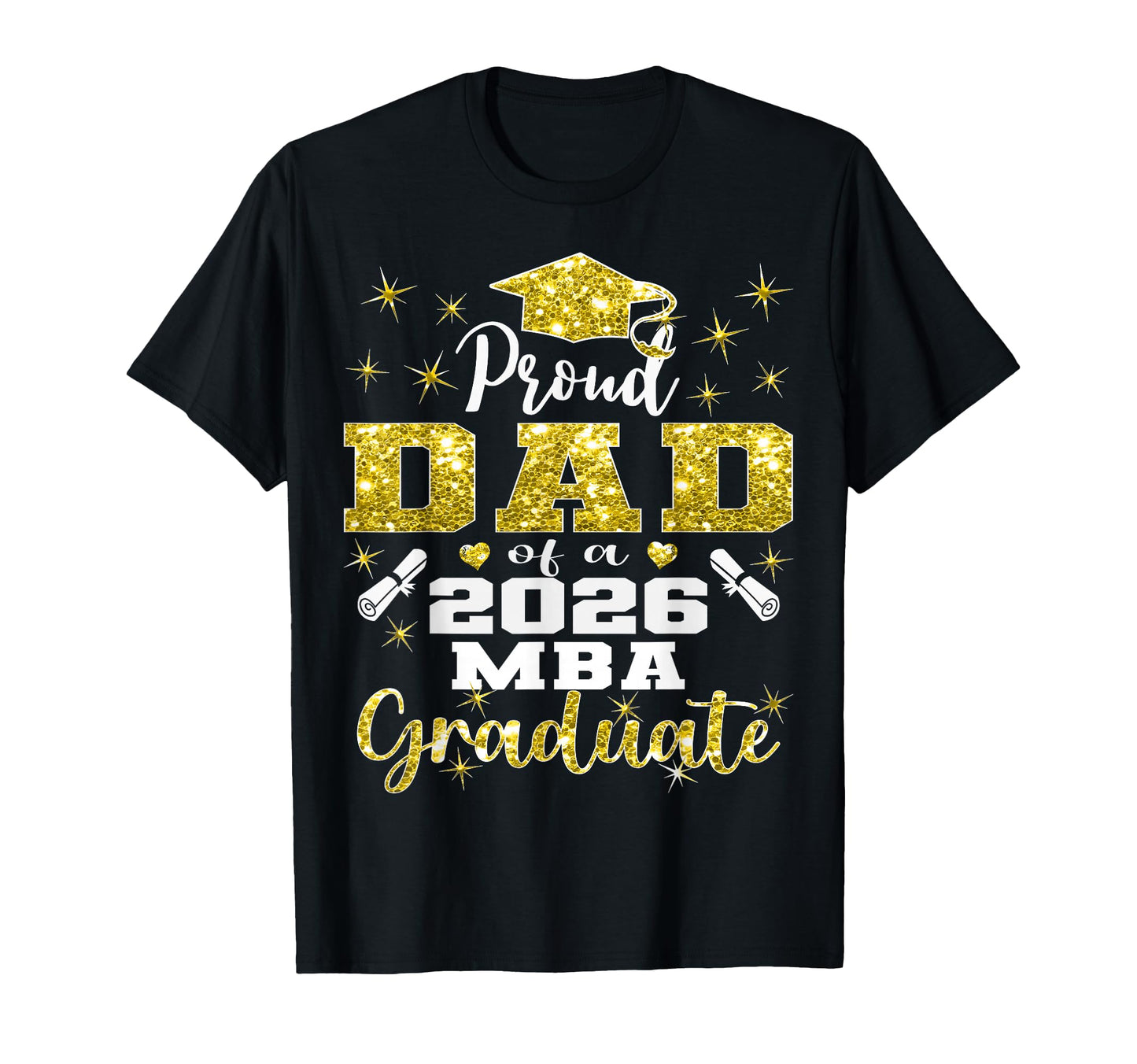 Proud Dad Class 2026 Mba Graduate T-Shirt - Streetwear Style for Adults - T-Shirt, Sweatshirt, Hoodie