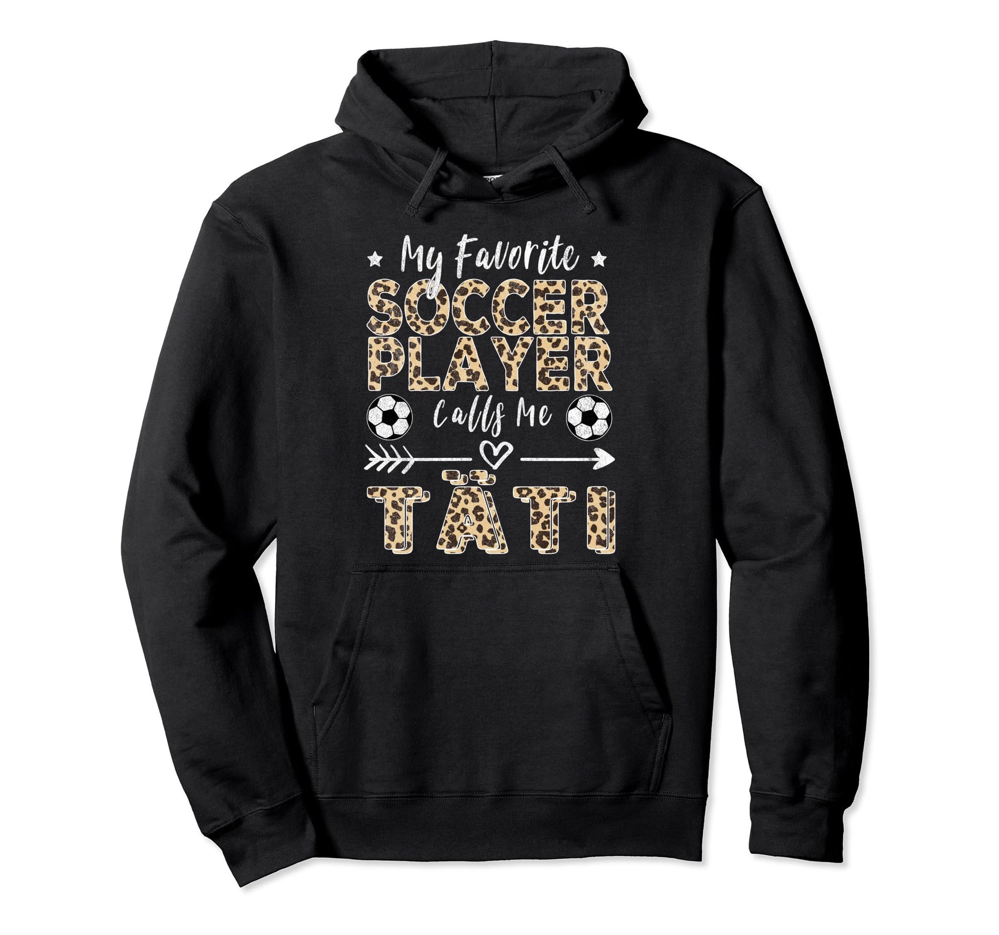 My Favorite Soccer Player Calls Me T Hoodie - Casual Everyday Wear Unisex - T-Shirt, Sweatshirt, Hoodie