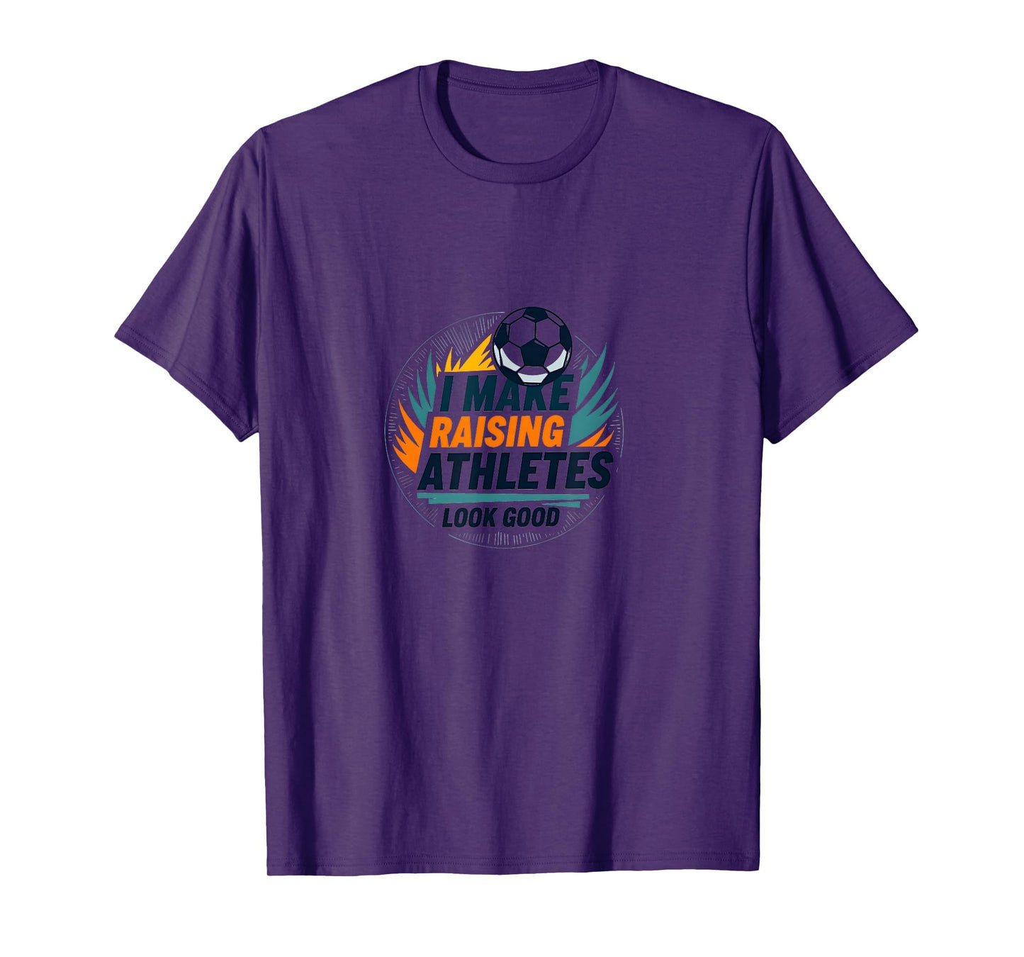 Soccer Mom I Make Raising Athletes Good T-Shirt - Trendy Graphic Unisex - T-Shirt, Sweatshirt, Hoodie
