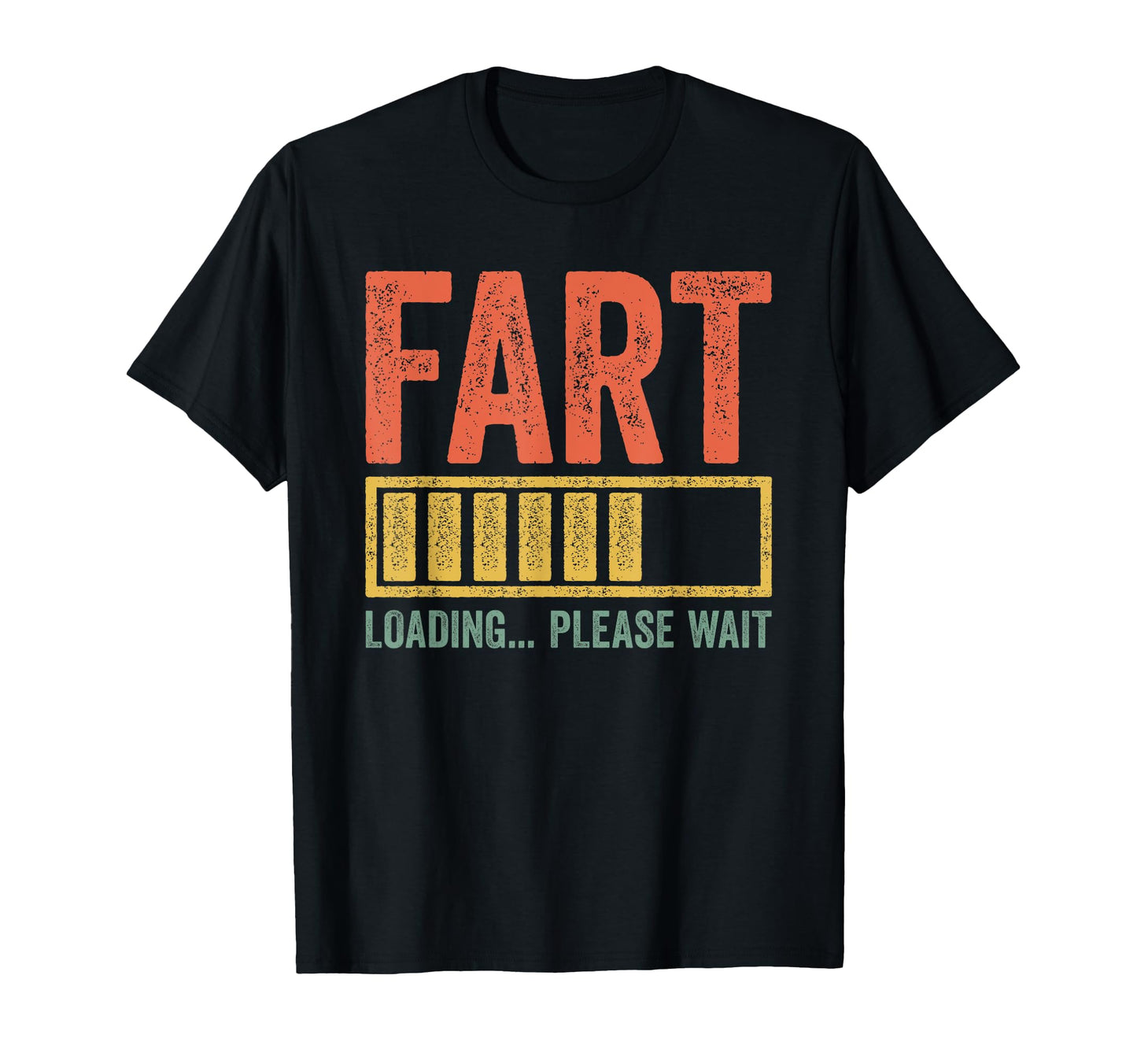 Fart Loading Please Wait Dad Joke T-Shirt - Fun Novelty Design for Adults - T-Shirt, Sweatshirt, Hoodie