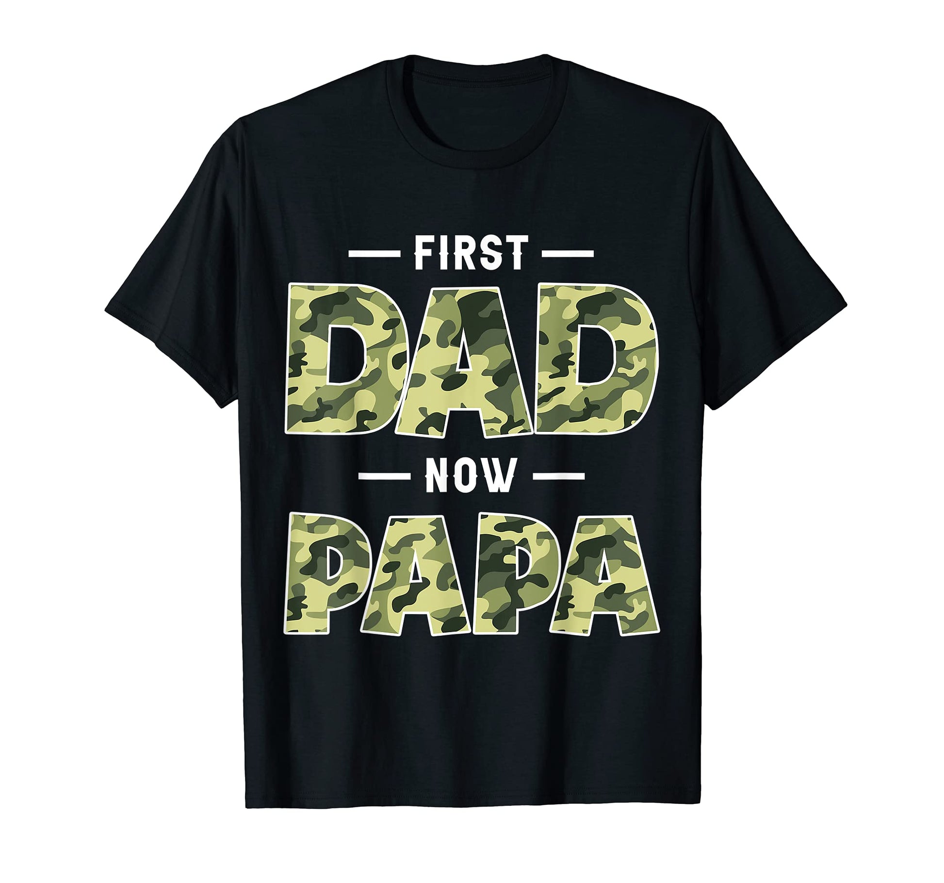 Mens Ebw4 First Dad Now Papa New T-Shirt - Fun Novelty Design Men Women - T-Shirt, Sweatshirt, Hoodie