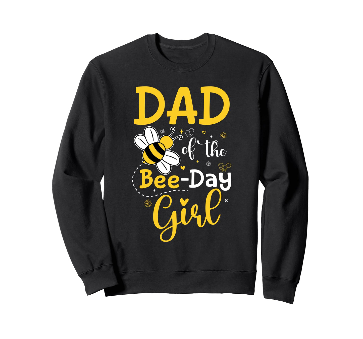 Dad Bee Day Hive Birthday Party First Sweatshirt - Streetwear Style Unisex - T-Shirt, Sweatshirt, Hoodie