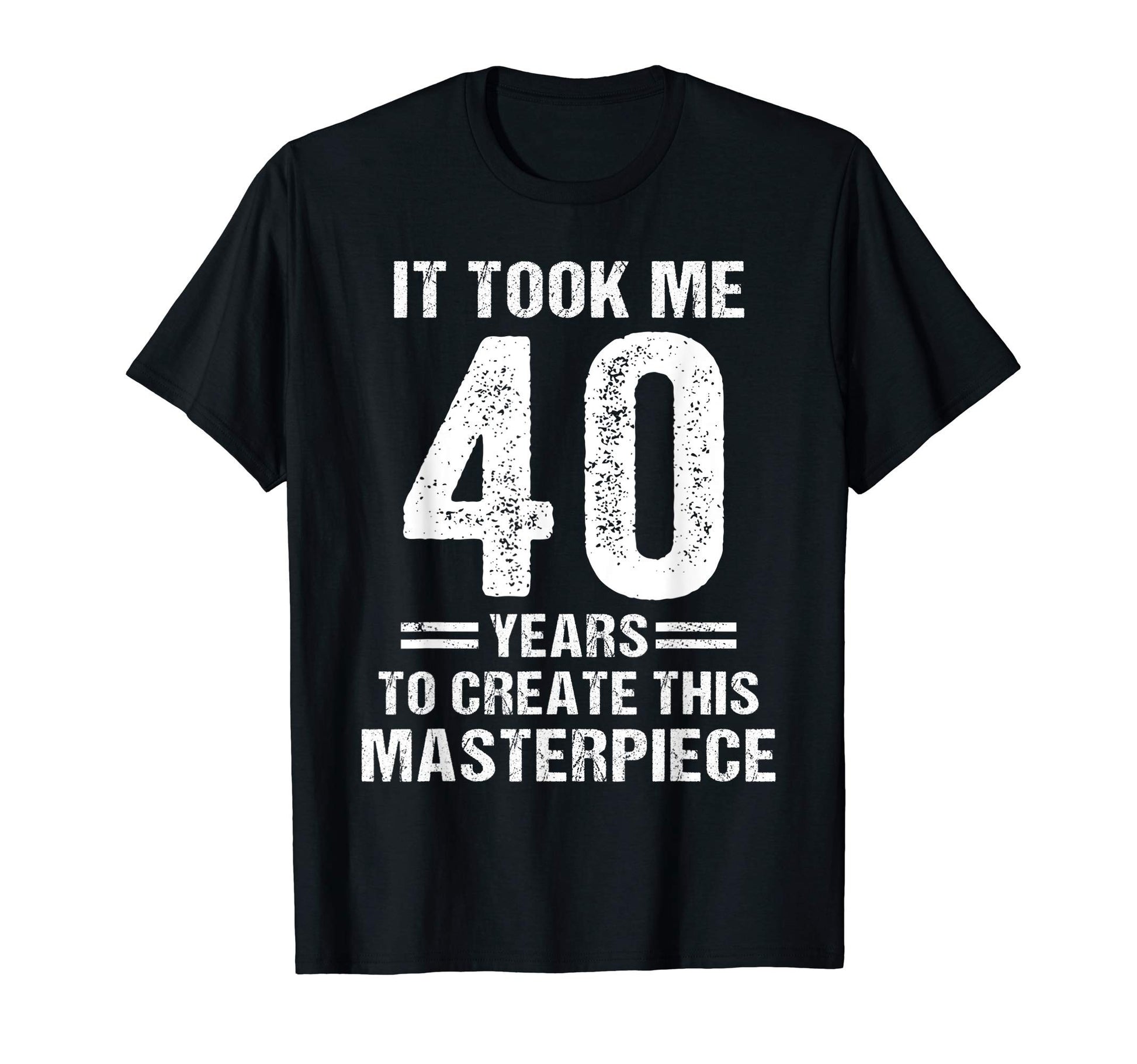Funny 40 Years Old Joke 40Th Birthday T-Shirt - Unique Graphic Men Women - T-Shirt, Sweatshirt, Hoodie