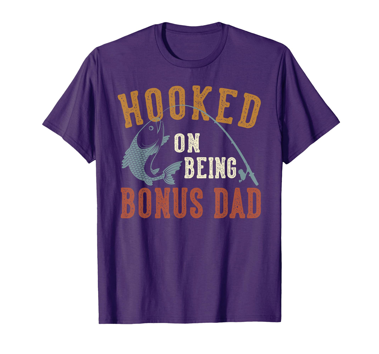 Hooked Being Bonus Dad Fathers Day T-Shirt - Graphic Print for Adults - T-Shirt, Sweatshirt, Hoodie
