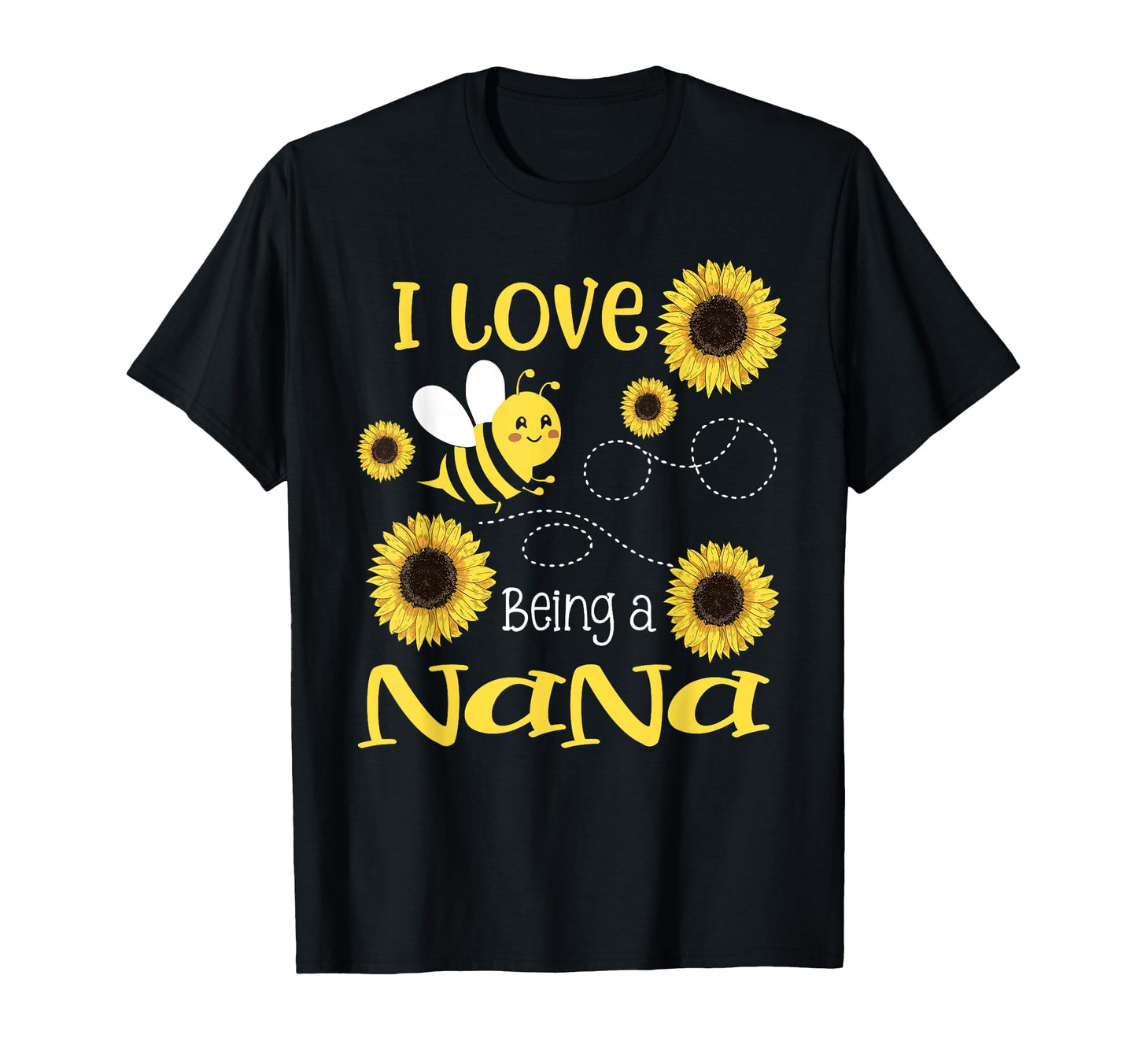 Womens I Love Being Nana Sunflower T-Shirt - Custom Art Print Men Women - T-Shirt, Sweatshirt, Hoodie