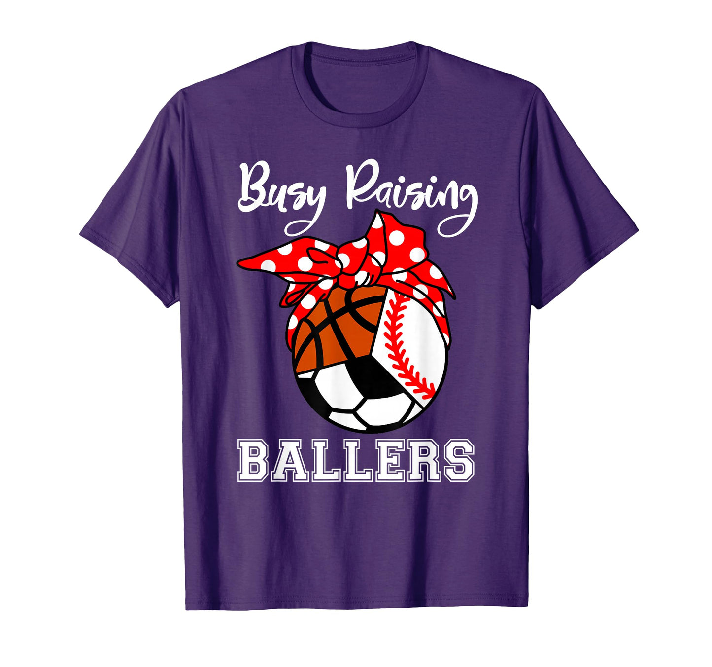 Busy Raising Ballers Funny Baseball T-Shirt - Trendy Graphic Men Women - T-Shirt, Sweatshirt, Hoodie