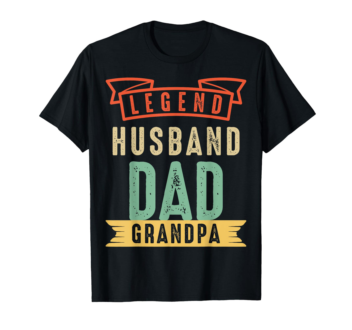 Fathers Day Dad Legend Husband T-Shirt - Casual Everyday Wear Men Women - T-Shirt, Sweatshirt, Hoodie