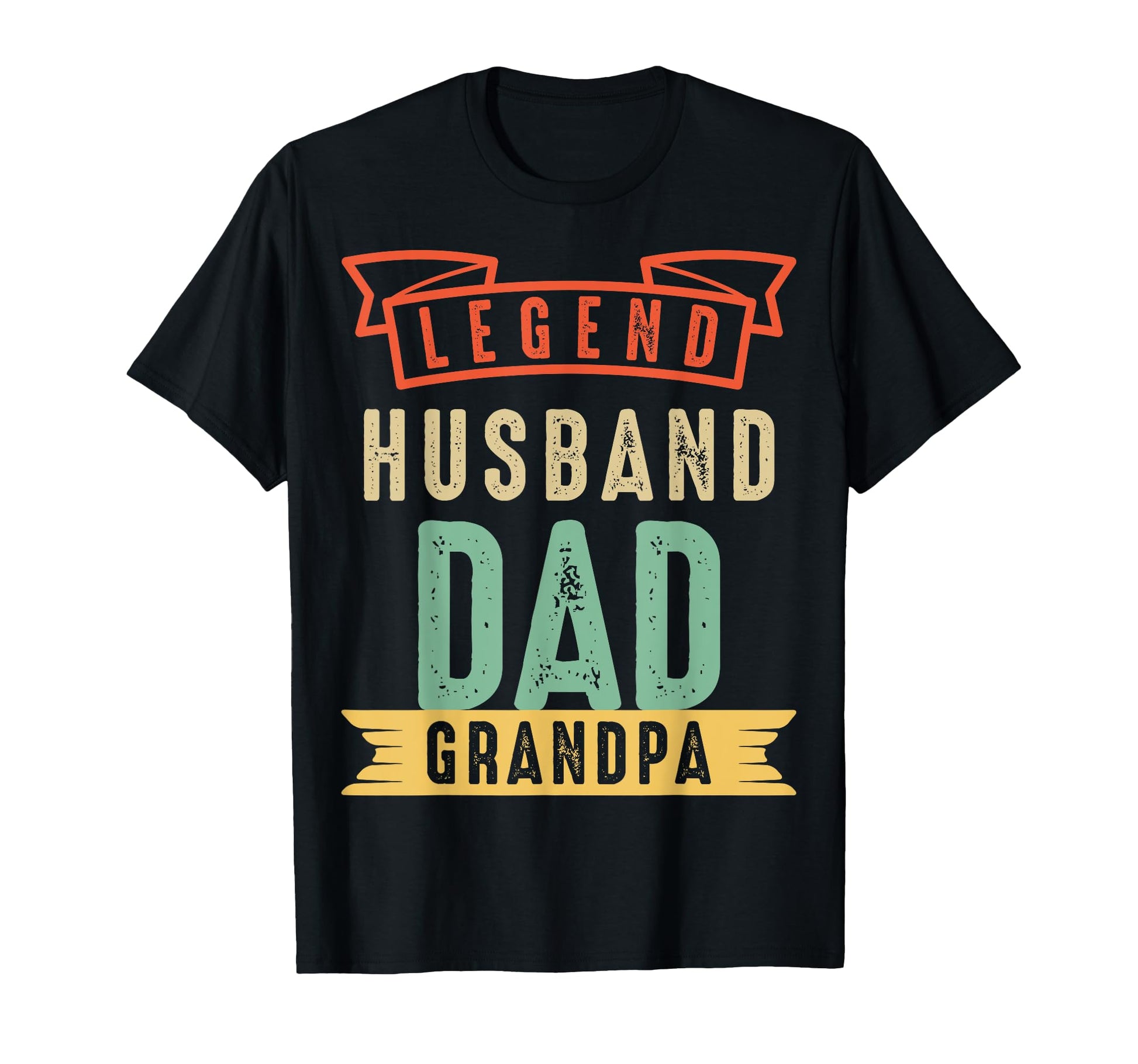 Fathers Day Dad Legend Husband T-Shirt - Casual Everyday Wear Men Women - T-Shirt, Sweatshirt, Hoodie