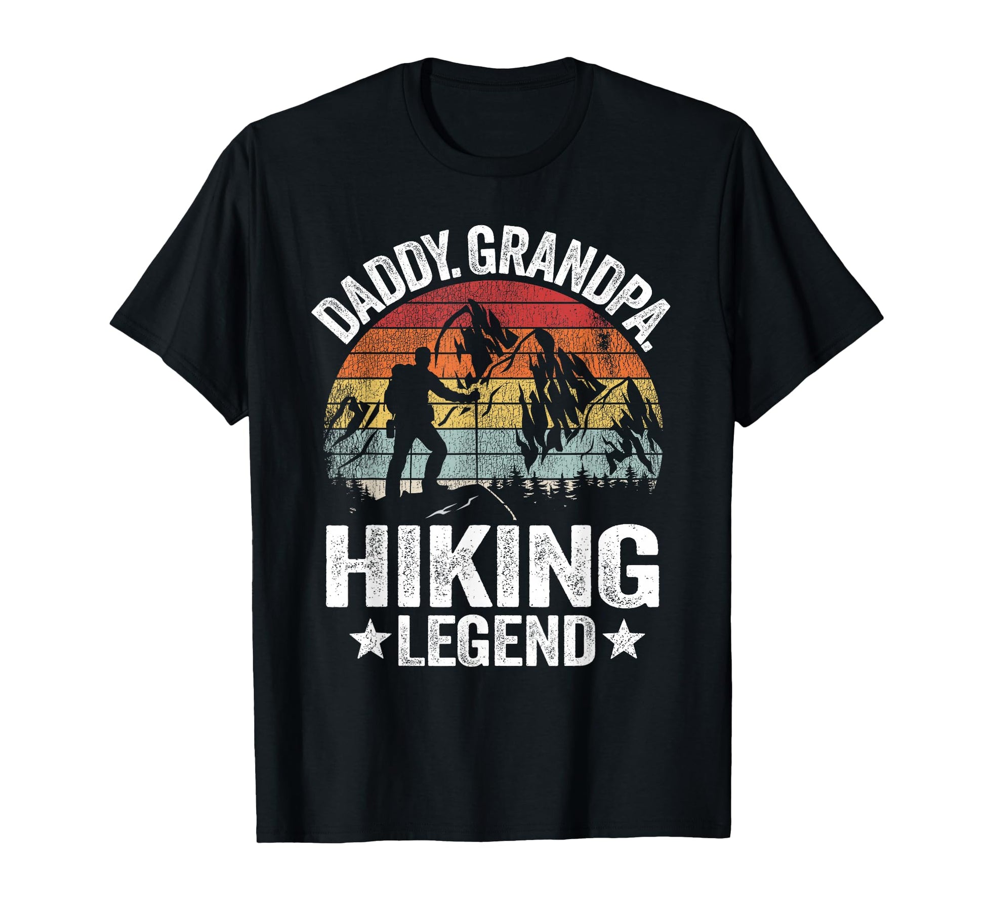 Daddy Grandpa Hiking Legend Hiker T-Shirt - Custom Art Print Unisex - T-Shirt, Sweatshirt, Hoodie