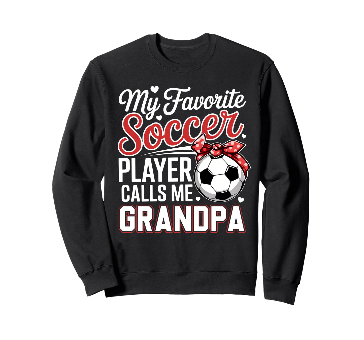 My Favorite Soccer Player Calls Me Sweatshirt - Trendy Graphic Men Women - T-Shirt, Sweatshirt, Hoodie