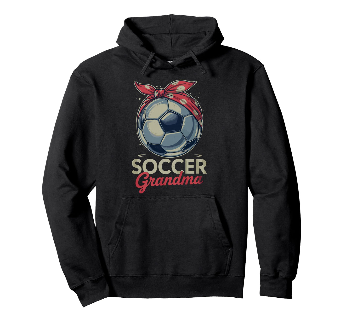 Soccer Football Player Grandma Fan Soccer Hoodie - Trendy Graphic Unisex - T-Shirt, Sweatshirt, Hoodie