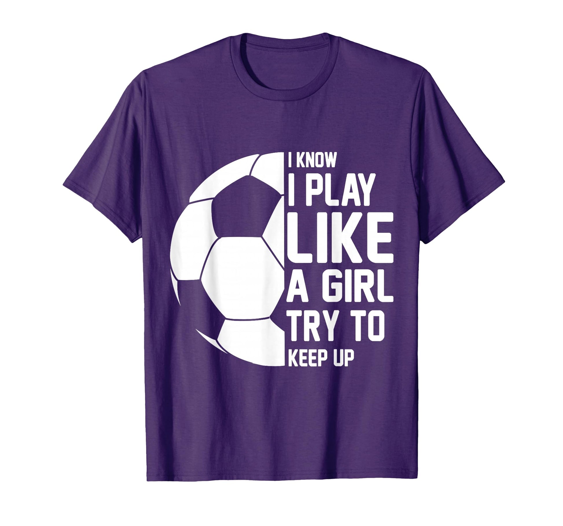 I Know I Play Like Try To Keep Up T-Shirt - Streetwear Style Men Women - T-Shirt, Sweatshirt, Hoodie