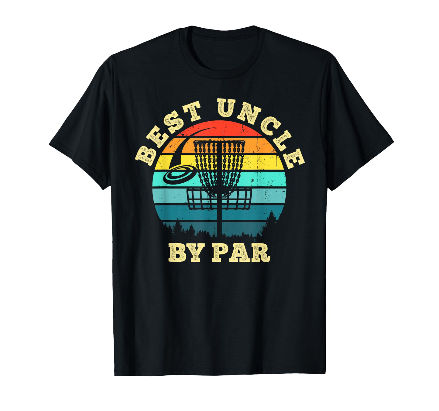 Best Uncle Par Funny Disc Golf Frisbee T-Shirt - Trendy Graphic Unisex - T-Shirt, Sweatshirt, Hoodie