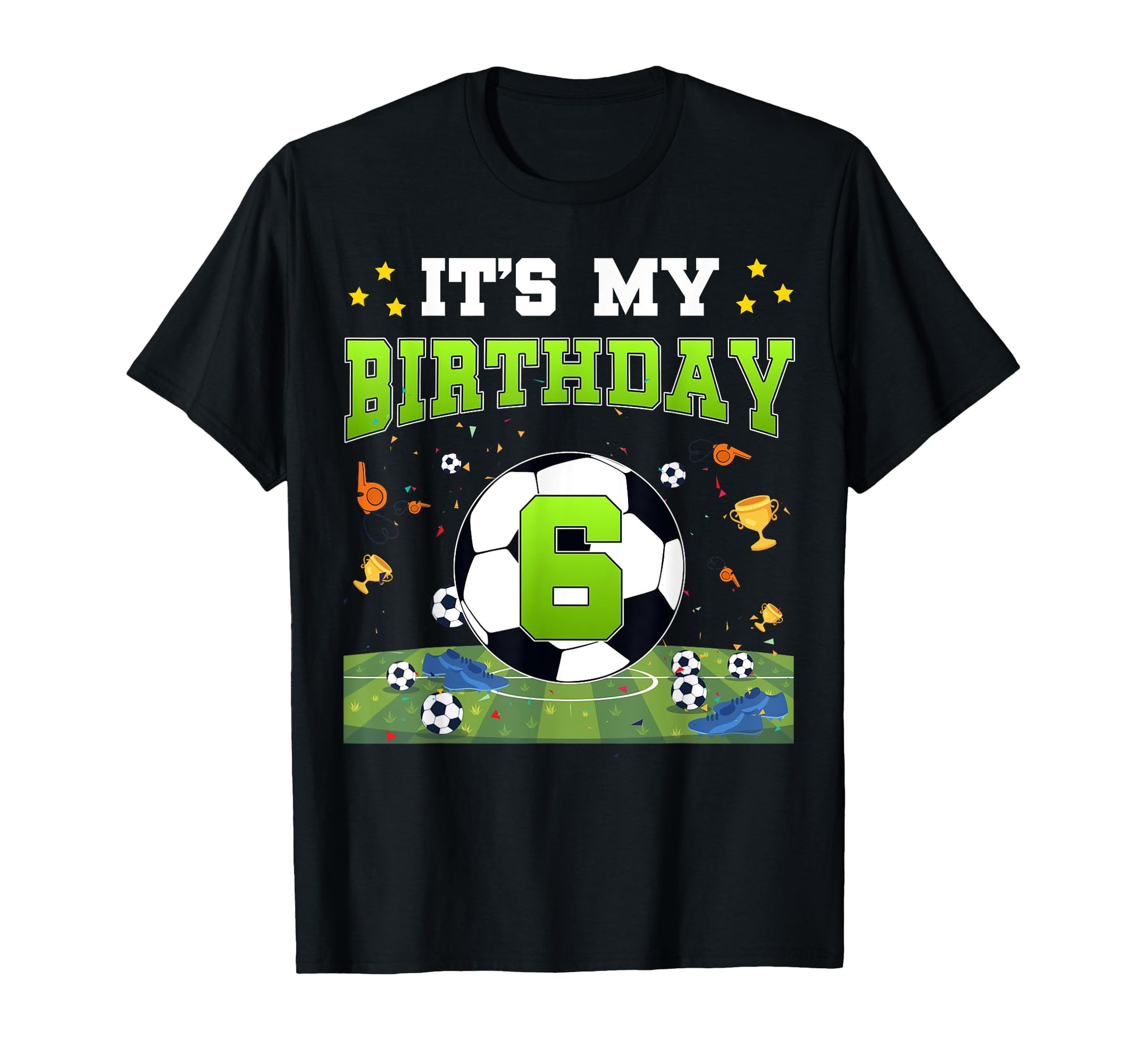 Its My 6Th Birthday Soccer Bday 6 T-Shirt - Unique Graphic for Adults - T-Shirt, Sweatshirt, Hoodie