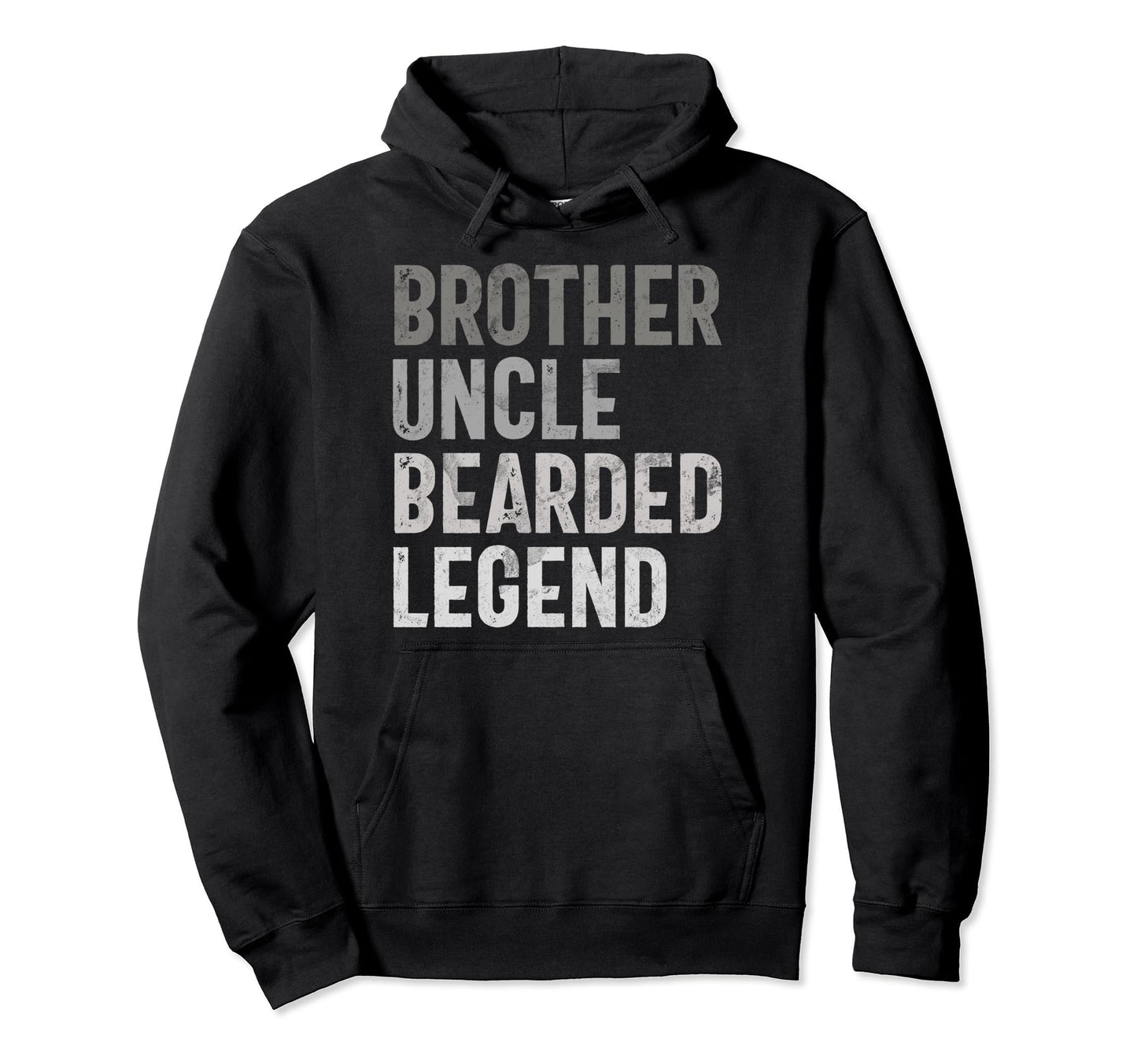 Brother Uncle Bearded Legend Funny Hoodie - Aesthetic Graphic Men Women - T-Shirt, Sweatshirt, Hoodie