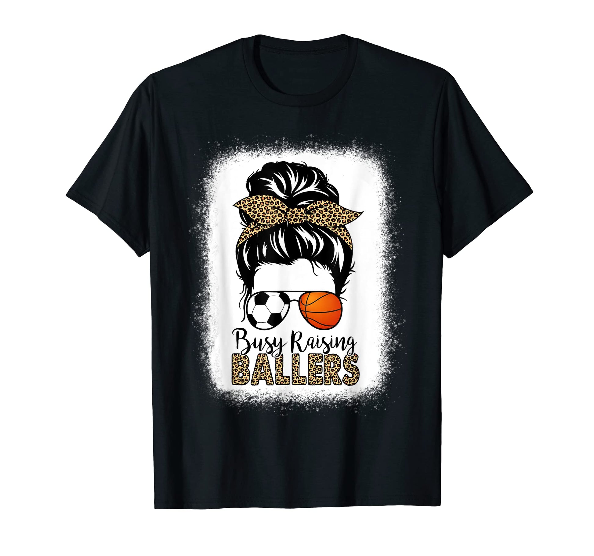 Busy Raising Ballers Basketball Soccer T-Shirt - Novelty Apparel Men Women - T-Shirt, Sweatshirt, Hoodie