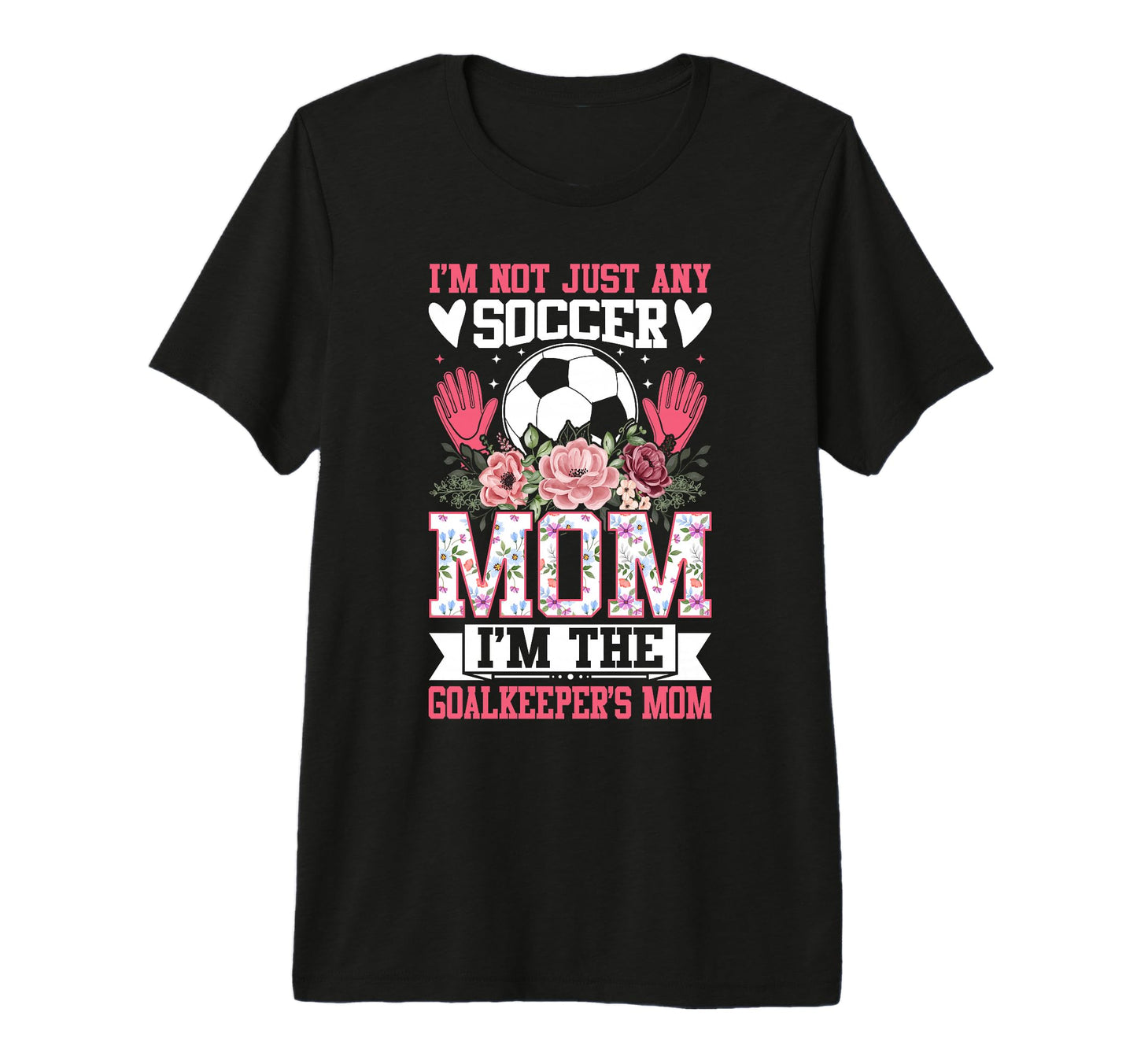 Funny Im Not Just Any Soccer Mom Im T-Shirt - Minimalist Print for Adults - T-Shirt, Sweatshirt, Hoodie