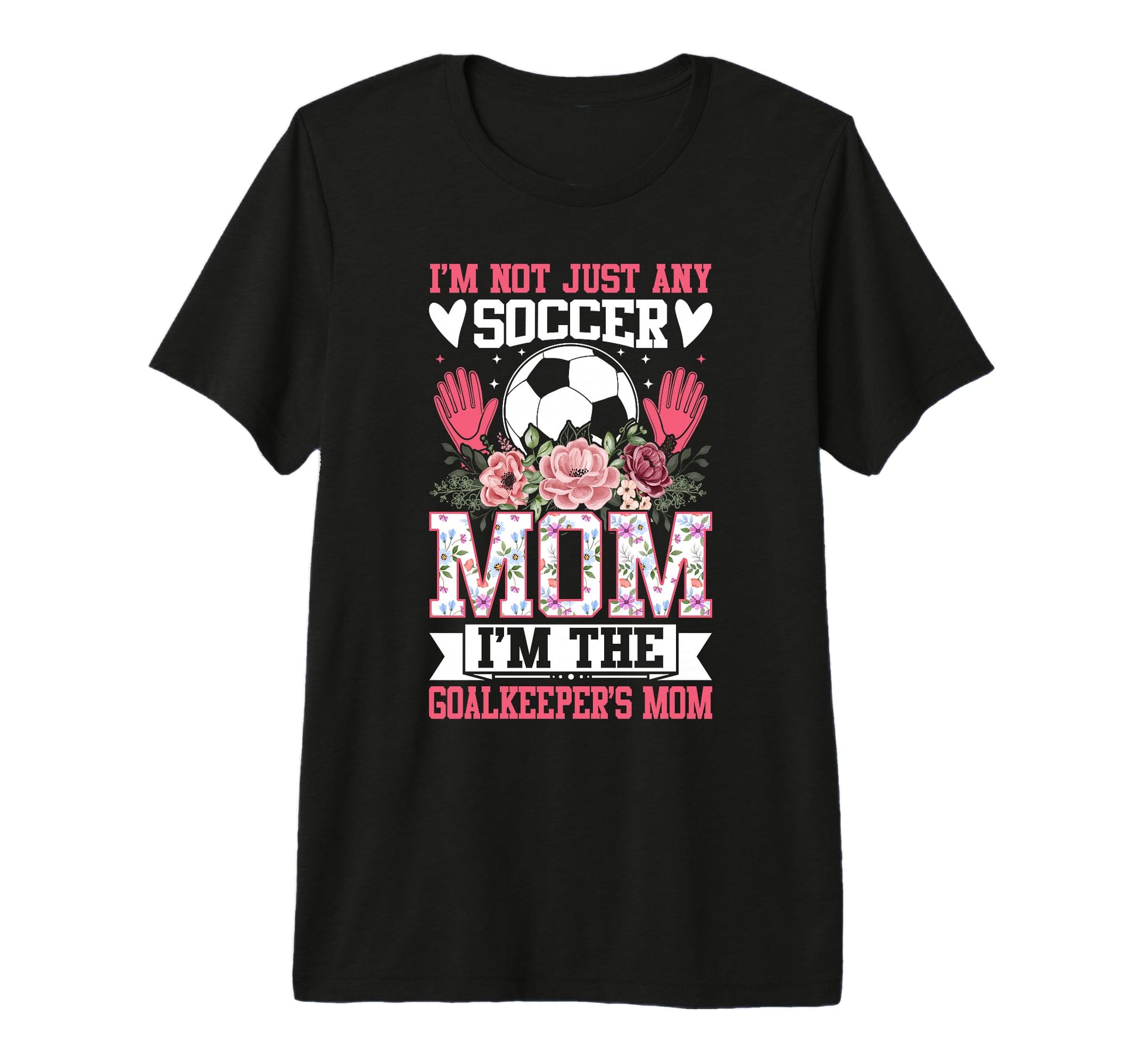 Funny Im Not Just Any Soccer Mom Im T-Shirt - Minimalist Print for Adults - T-Shirt, Sweatshirt, Hoodie