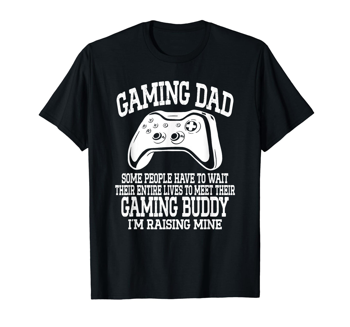 Gamer Fathers Day Funny Video Games T-Shirt - Custom Art Print for Adults - T-Shirt, Sweatshirt, Hoodie