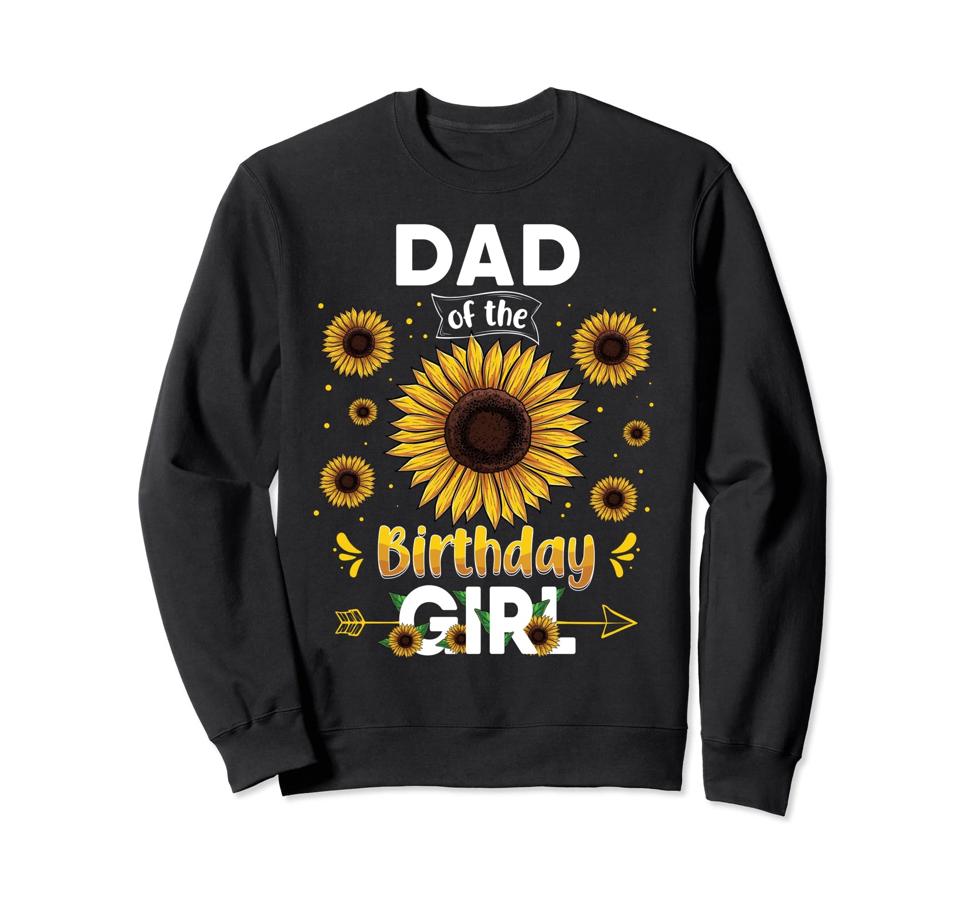 Dad Birthday Sunflower Party Sweatshirt - Custom Art Print for Adults - T-Shirt, Sweatshirt, Hoodie