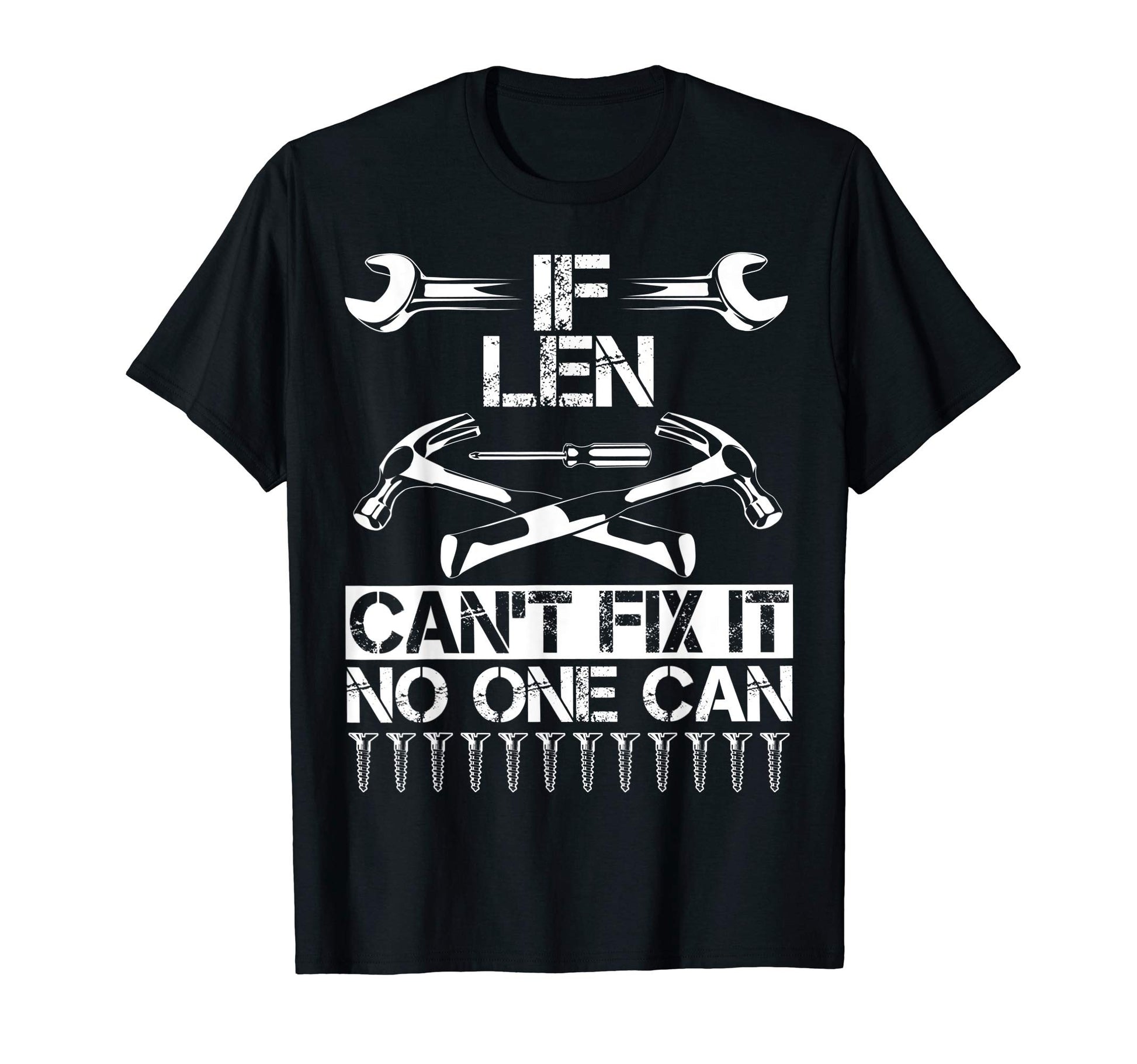 Len Fix It Funny Birthday Personalized T-Shirt - Aesthetic Graphic Unisex - T-Shirt, Sweatshirt, Hoodie
