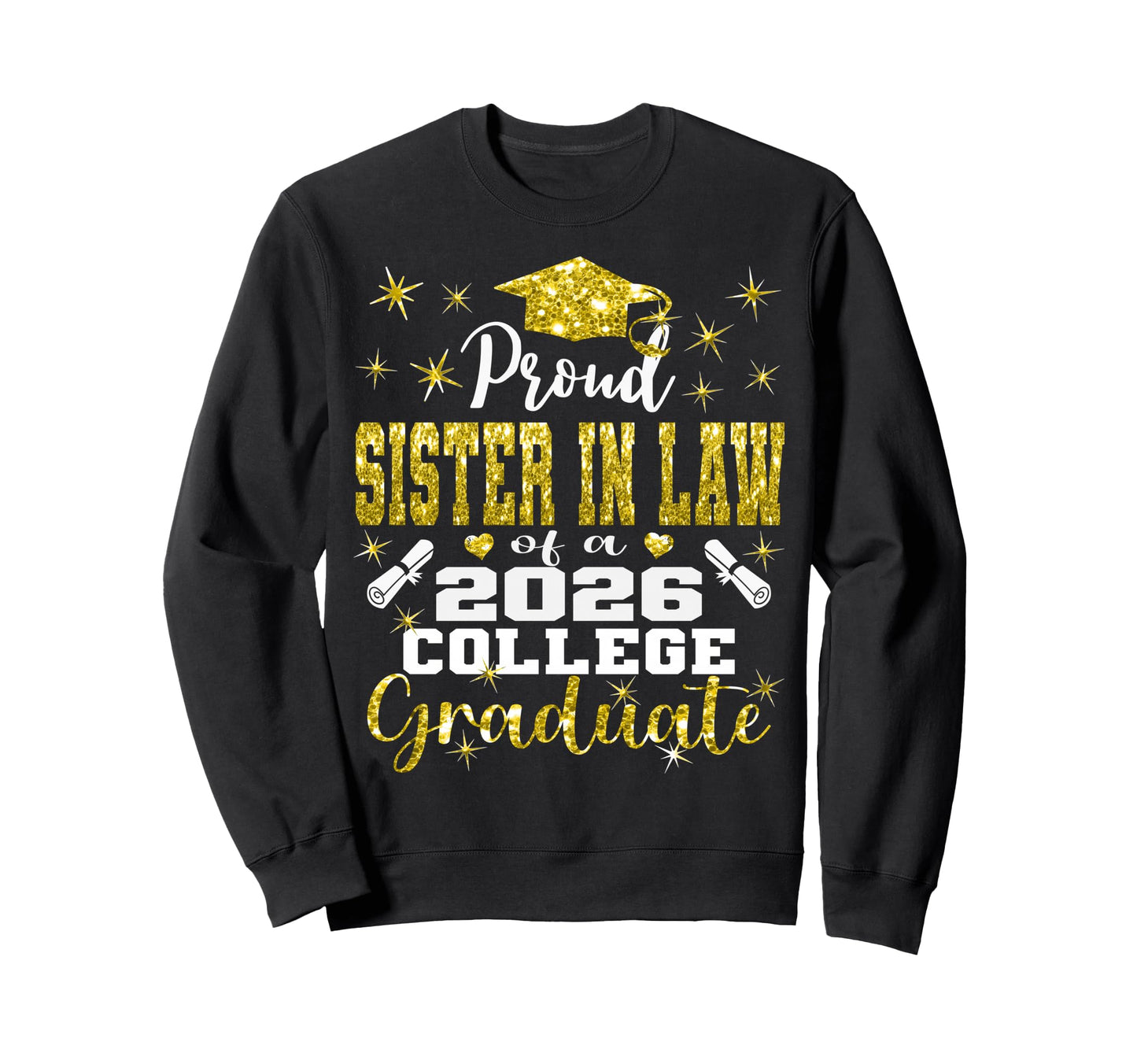 Proud Sister Law 2026 College Sweatshirt - Graphic Print Men Women - T-Shirt, Sweatshirt, Hoodie