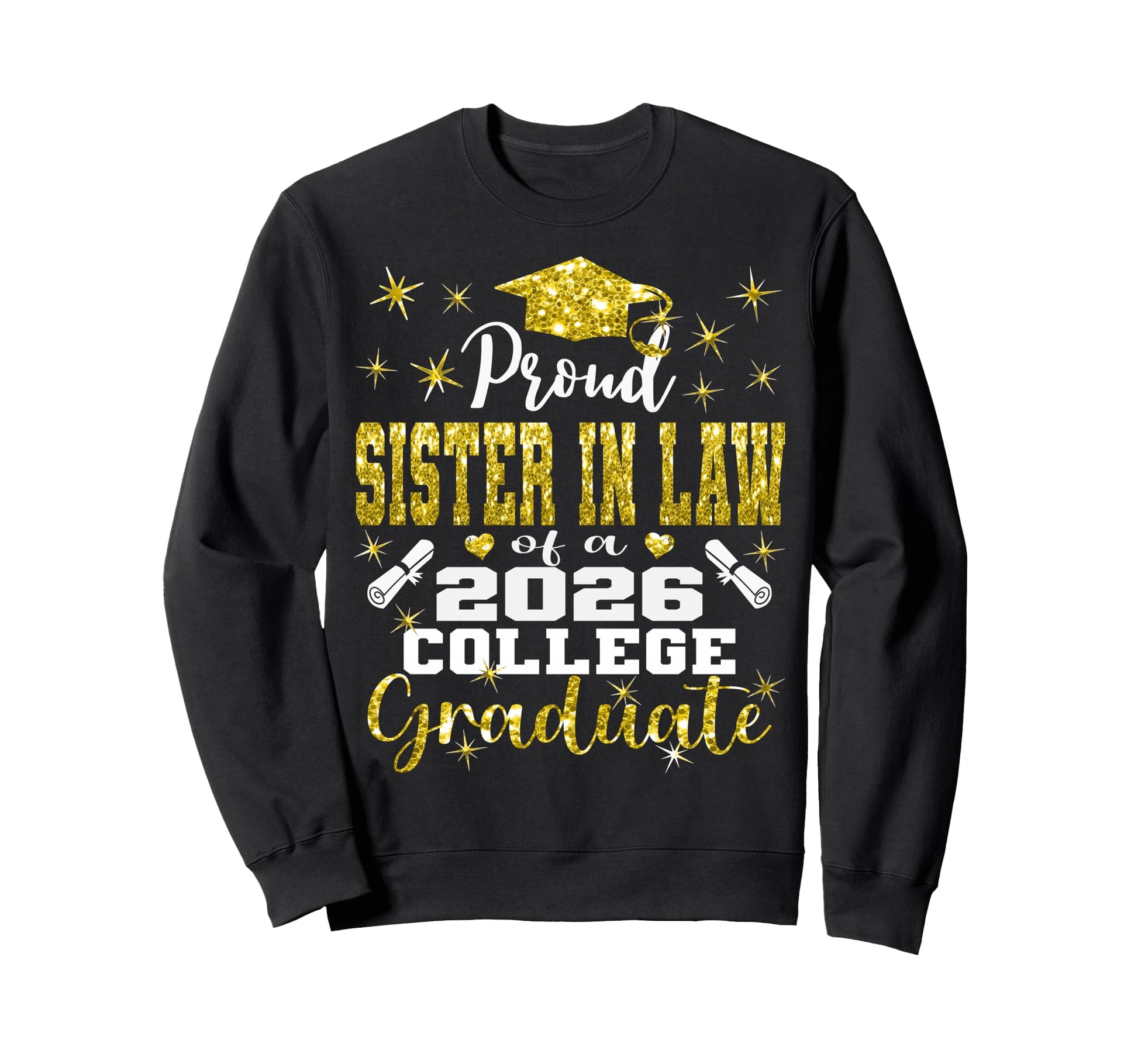 Proud Sister Law 2026 College Sweatshirt - Graphic Print Men Women - T-Shirt, Sweatshirt, Hoodie