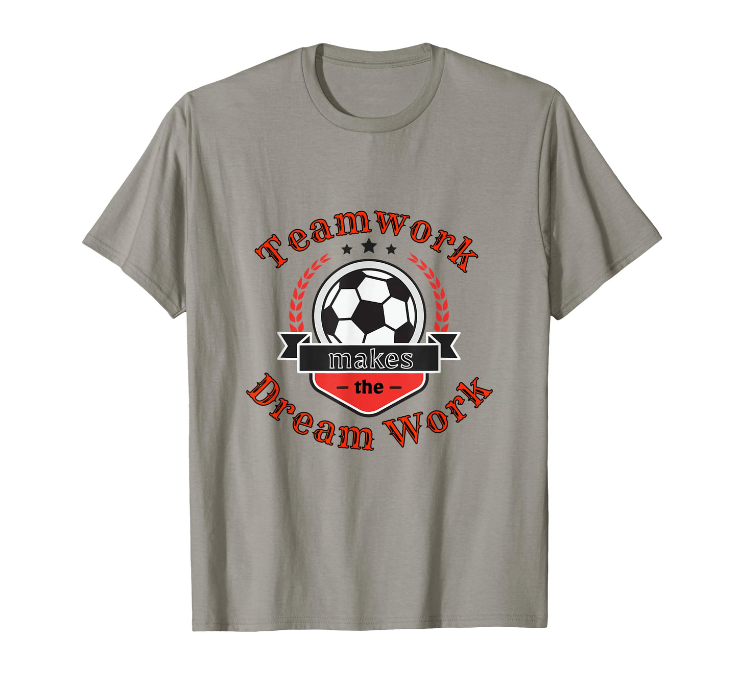 Teamwork Makes Dream Work Soccer T-Shirt - Minimalist Print Men Women - T-Shirt, Sweatshirt, Hoodie