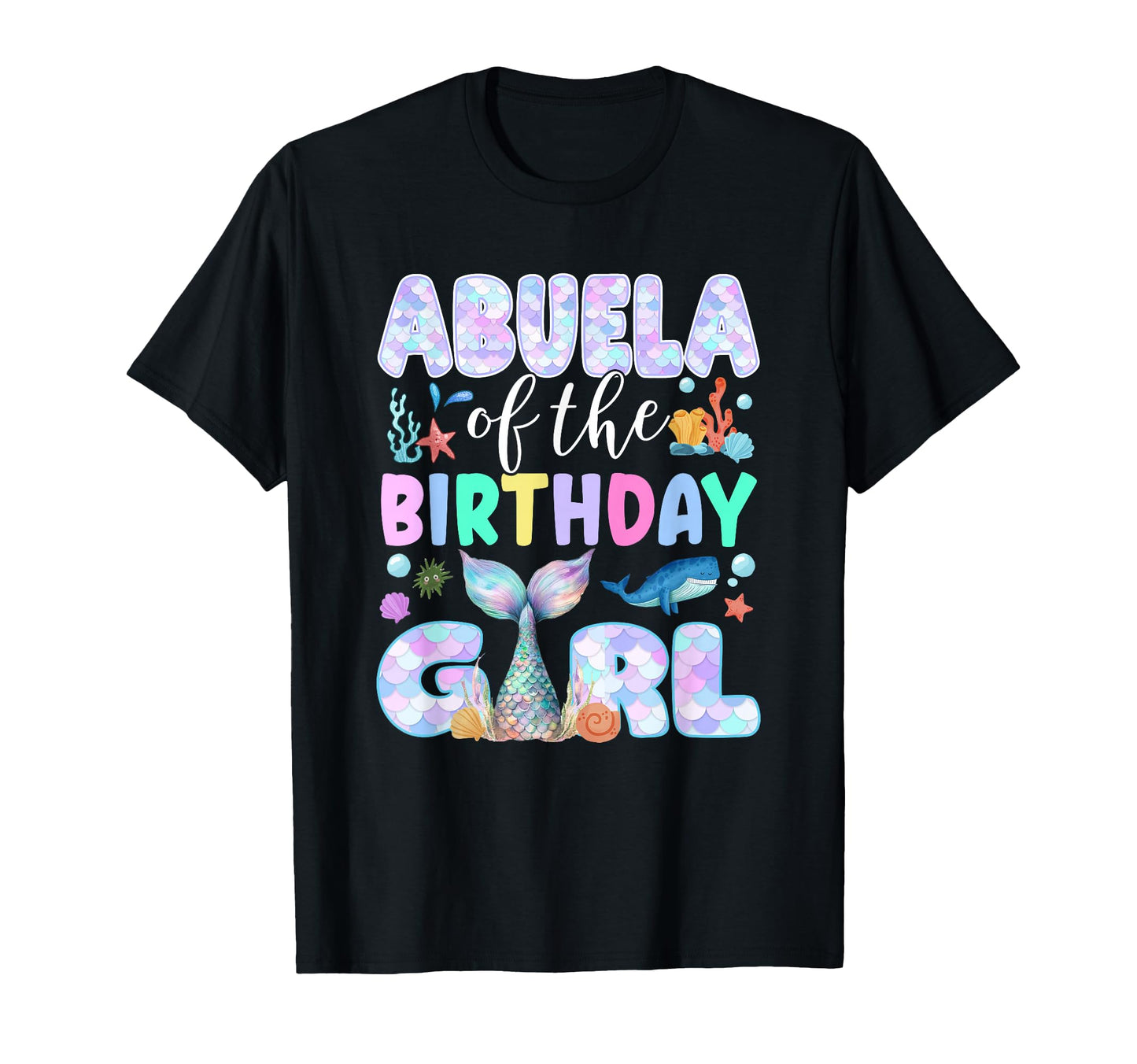 Abuela Birthday Mermaid Family T-Shirt - Streetwear Style Men Women - T-Shirt, Sweatshirt, Hoodie