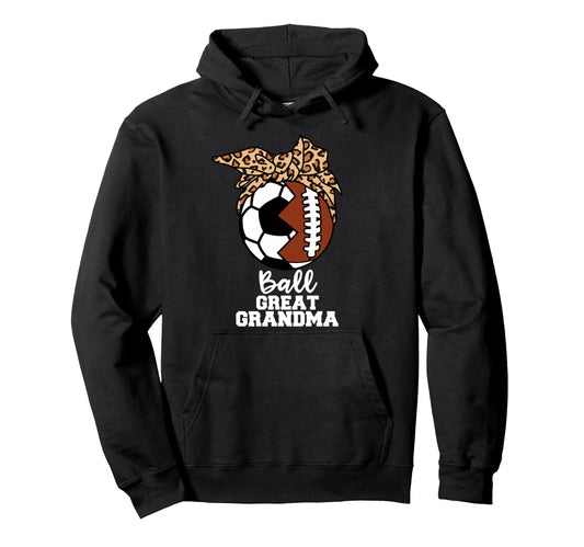 Ball Great Grandma Funny Soccer Football Hoodie - Novelty Apparel Unisex - T-Shirt, Sweatshirt, Hoodie