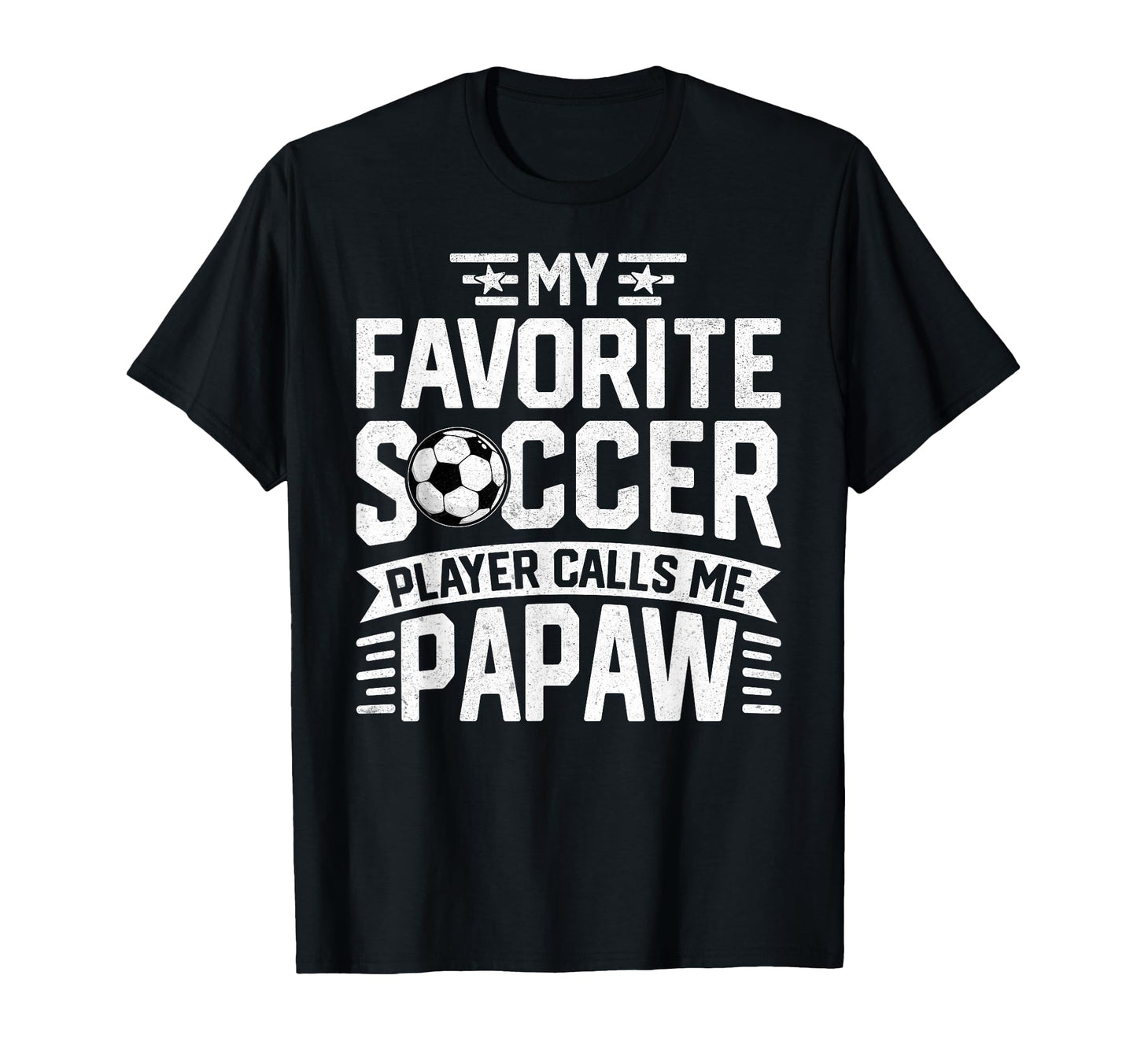 Soccer Player Call Me Papaw Fathers T-Shirt - Trendy Graphic for Adults - T-Shirt, Sweatshirt, Hoodie