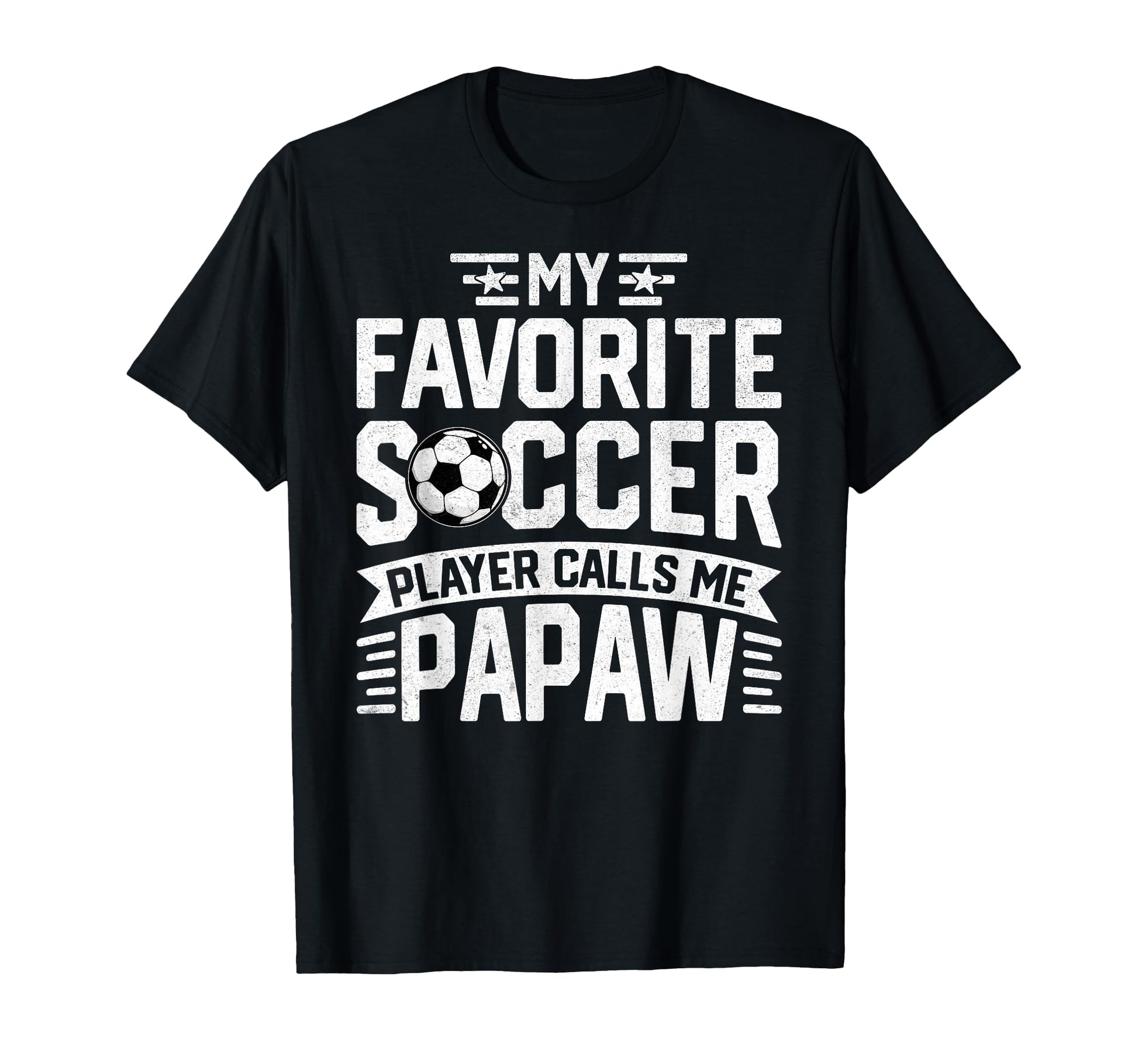 Soccer Player Call Me Papaw Fathers T-Shirt - Trendy Graphic for Adults - T-Shirt, Sweatshirt, Hoodie