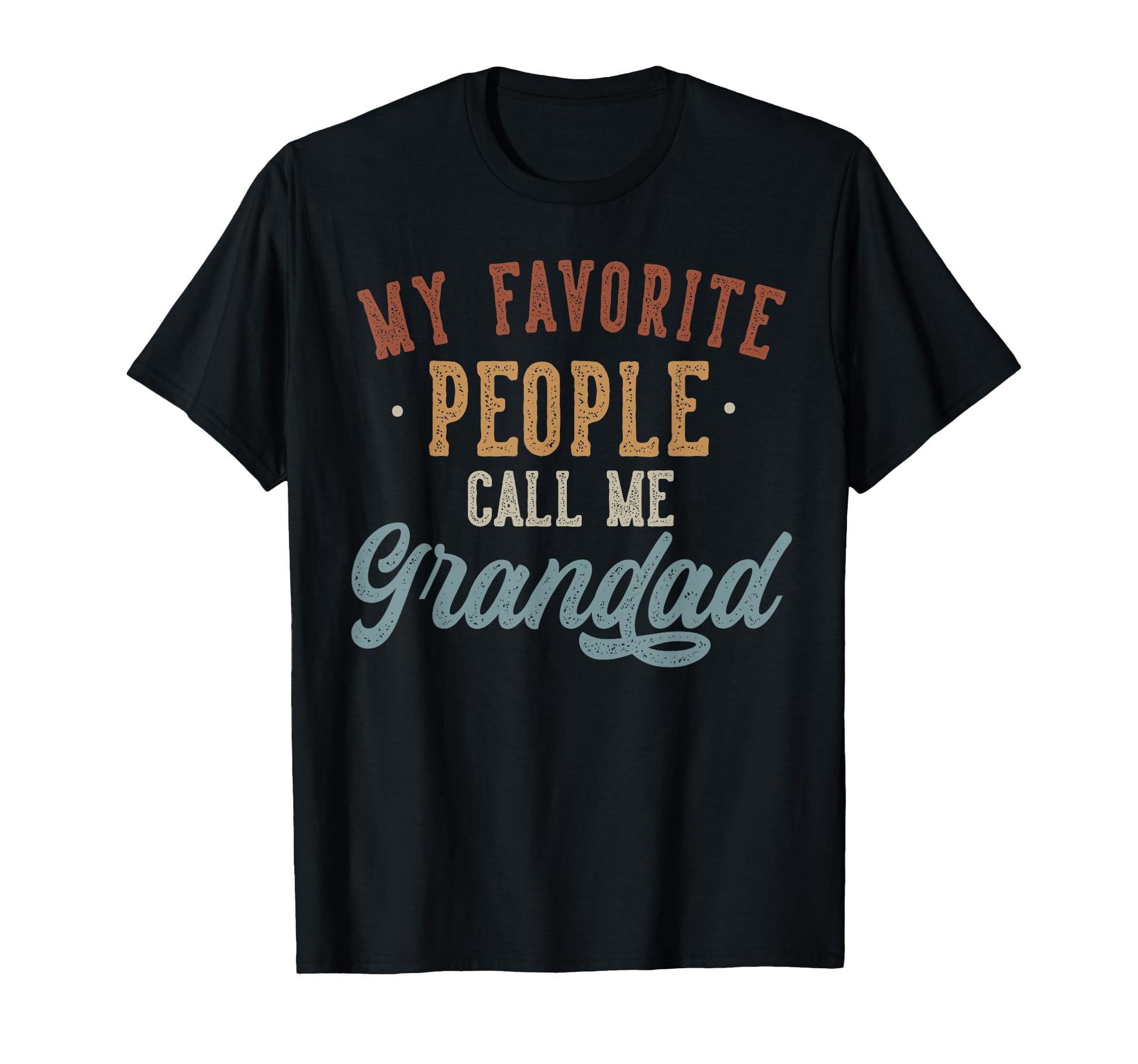 My Favorite People Call Me Grandad T-Shirt - Minimalist Print Men Women - T-Shirt, Sweatshirt, Hoodie