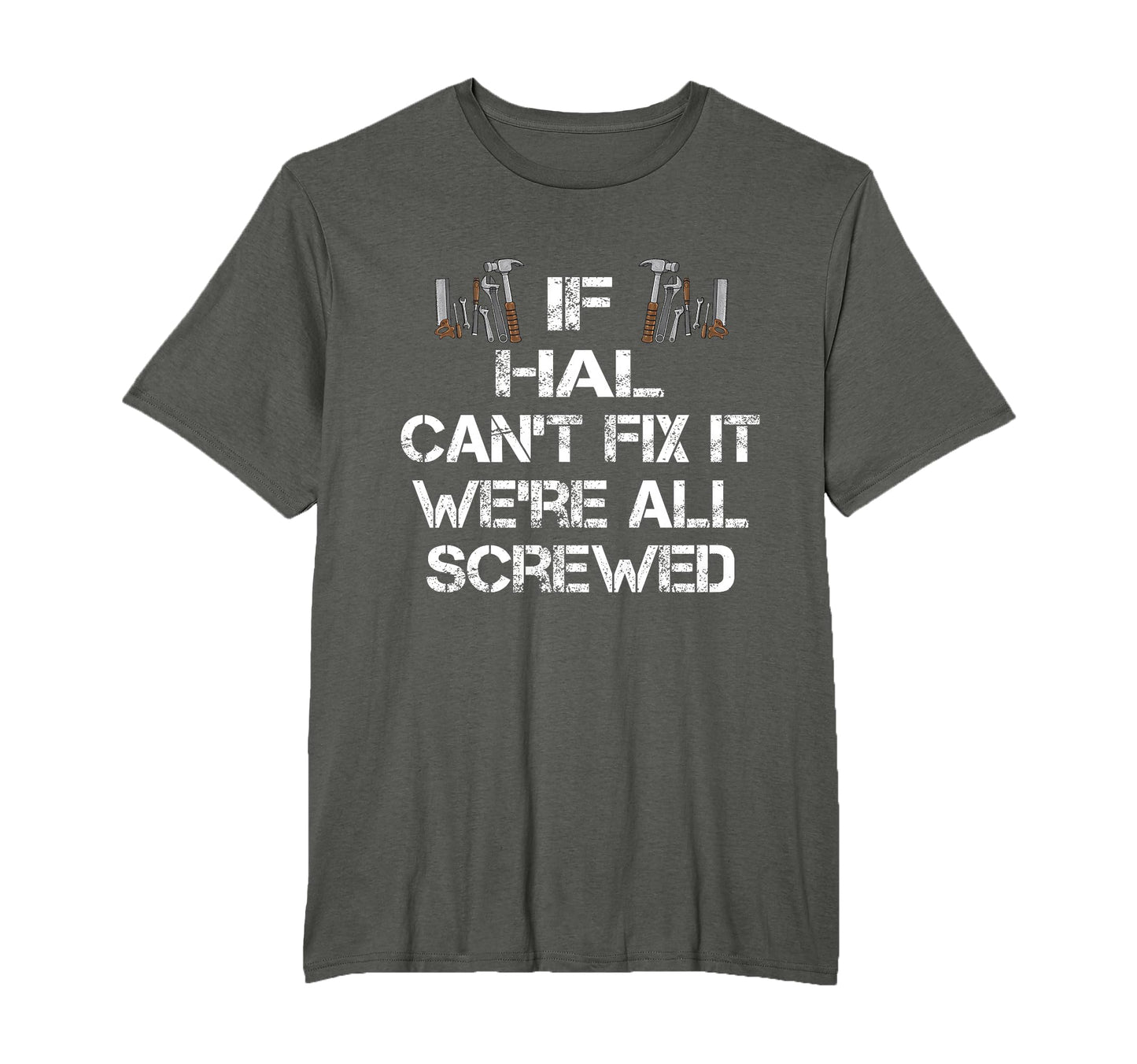 Funny Handyman Personalized Hal Gift T-Shirt - Streetwear Style for Adults - T-Shirt, Sweatshirt, Hoodie