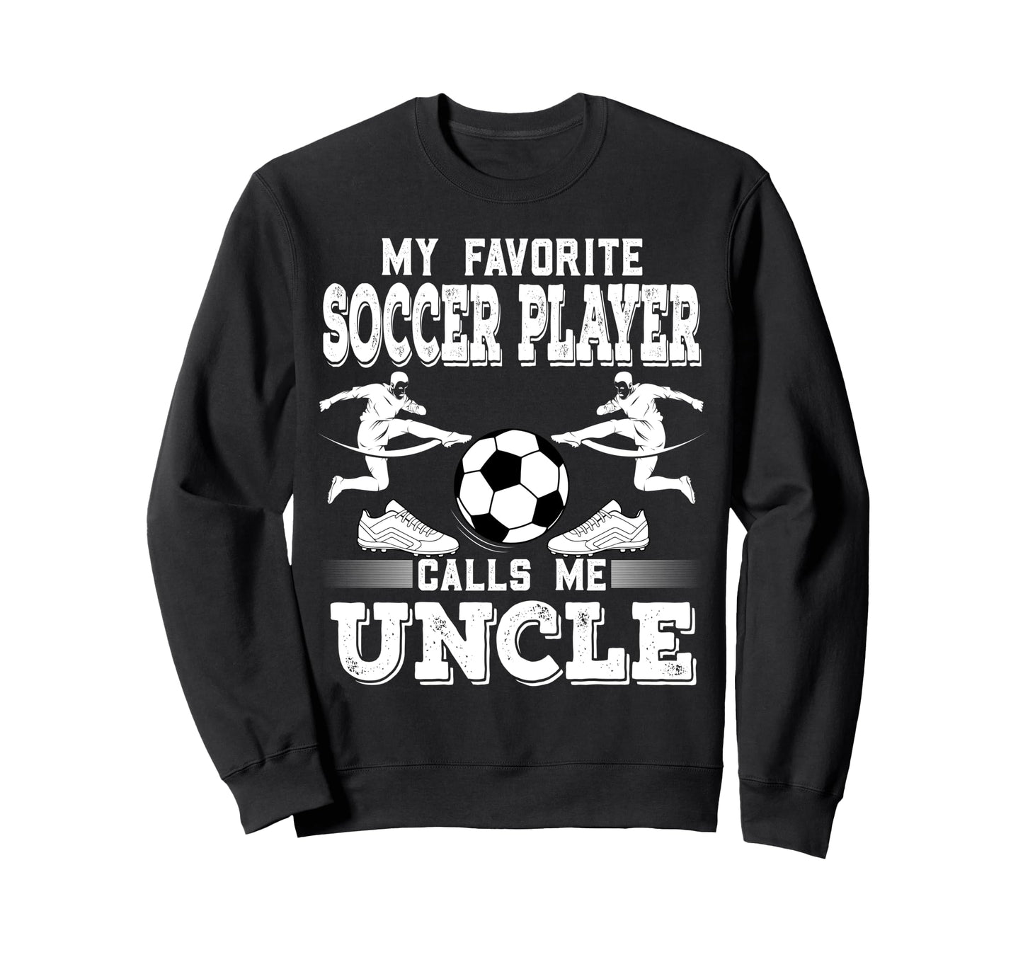 Soccer Player My Favorite Soccer Sweatshirt - Minimalist Print Men Women - T-Shirt, Sweatshirt, Hoodie