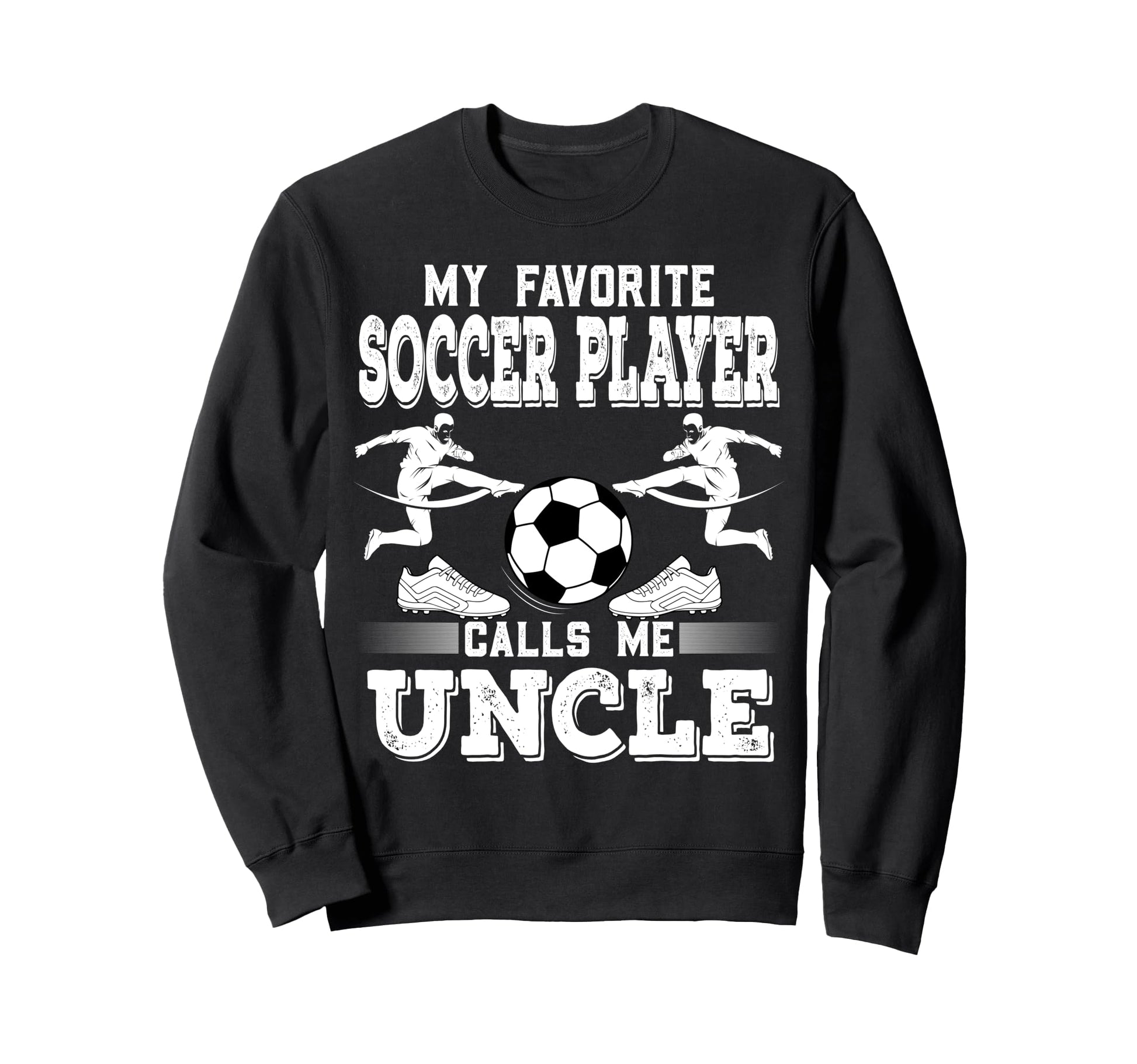 Soccer Player My Favorite Soccer Sweatshirt - Minimalist Print Men Women - T-Shirt, Sweatshirt, Hoodie