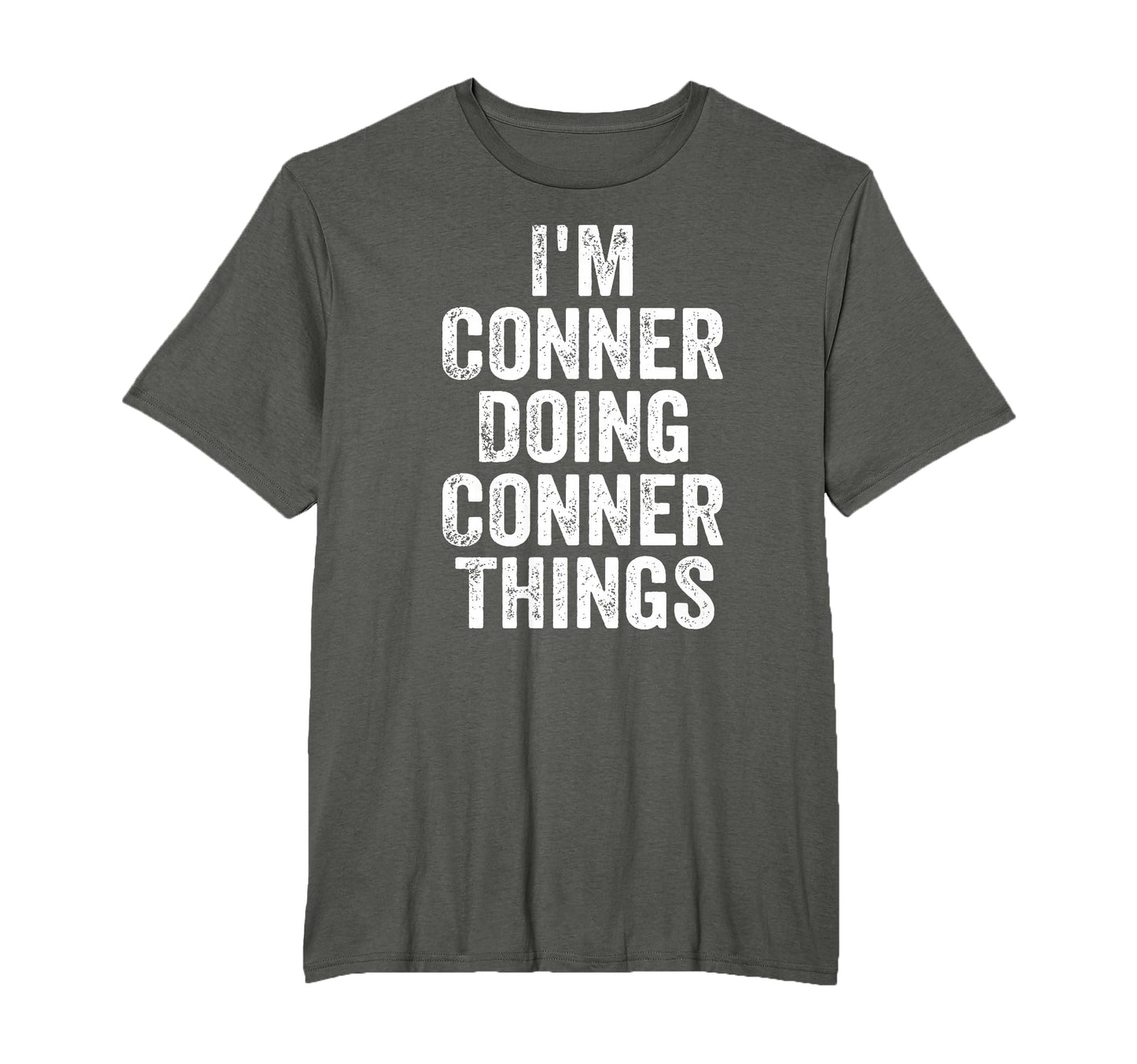 Im Conner Doing Conner Things T-Shirt - Casual Everyday Wear Men Women - T-Shirt, Sweatshirt, Hoodie