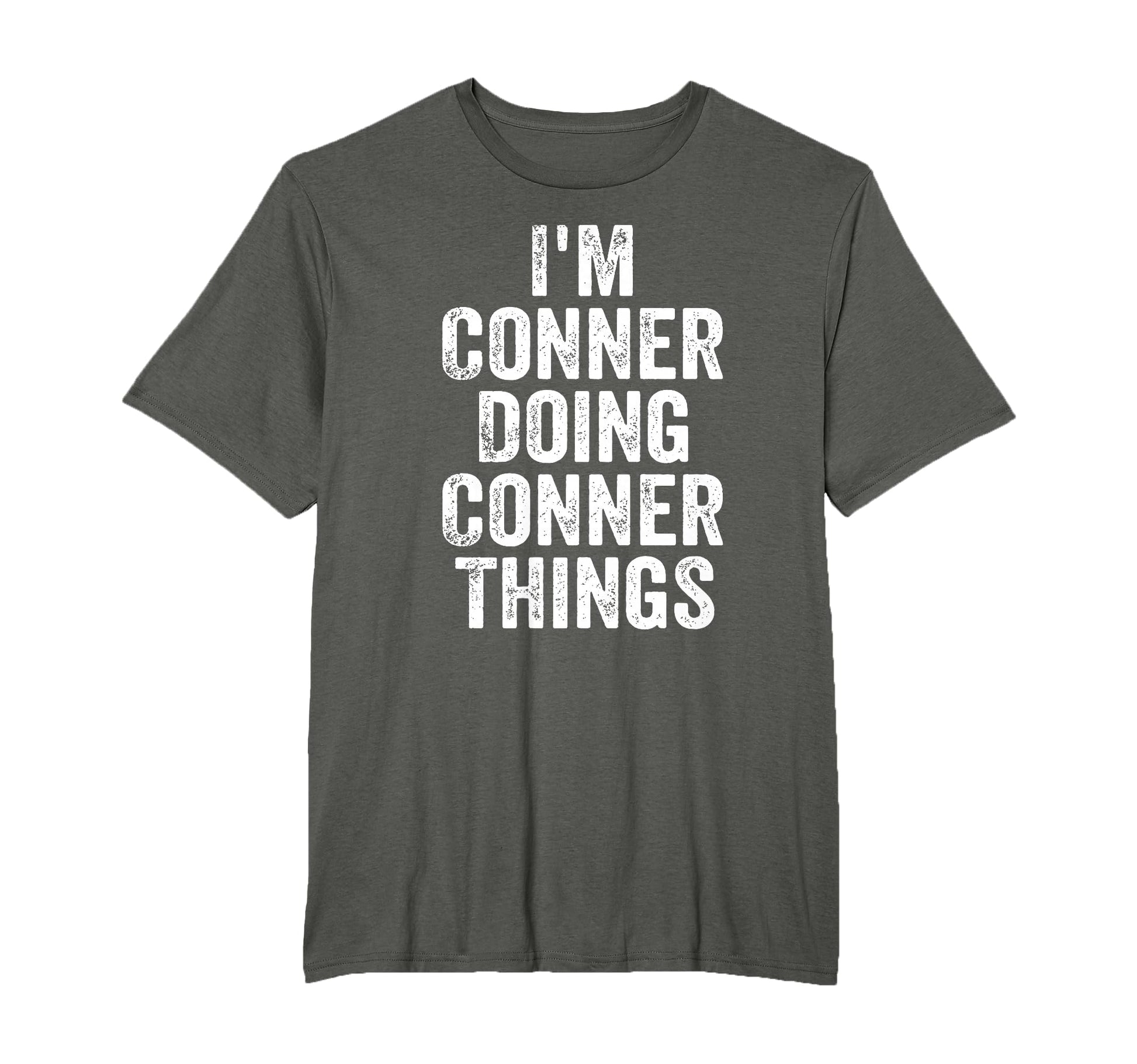 Im Conner Doing Conner Things T-Shirt - Casual Everyday Wear Men Women - T-Shirt, Sweatshirt, Hoodie
