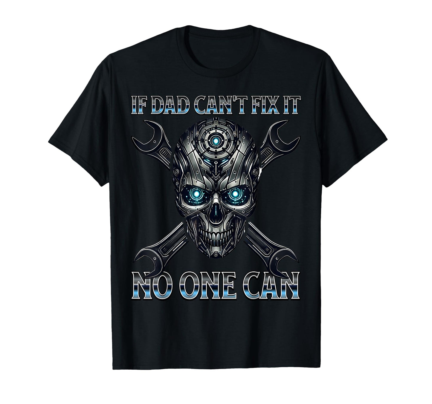 If Dad Cant Fix It Auto Mechanic Skull T-Shirt - Unique Graphic Men Women - T-Shirt, Sweatshirt, Hoodie