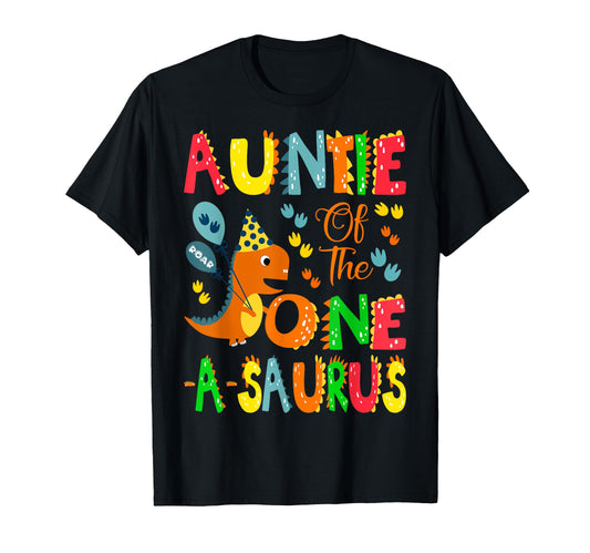 Auntie One Saurus 1St Birthday T-Shirt - Novelty Apparel Men Women - T-Shirt, Sweatshirt, Hoodie